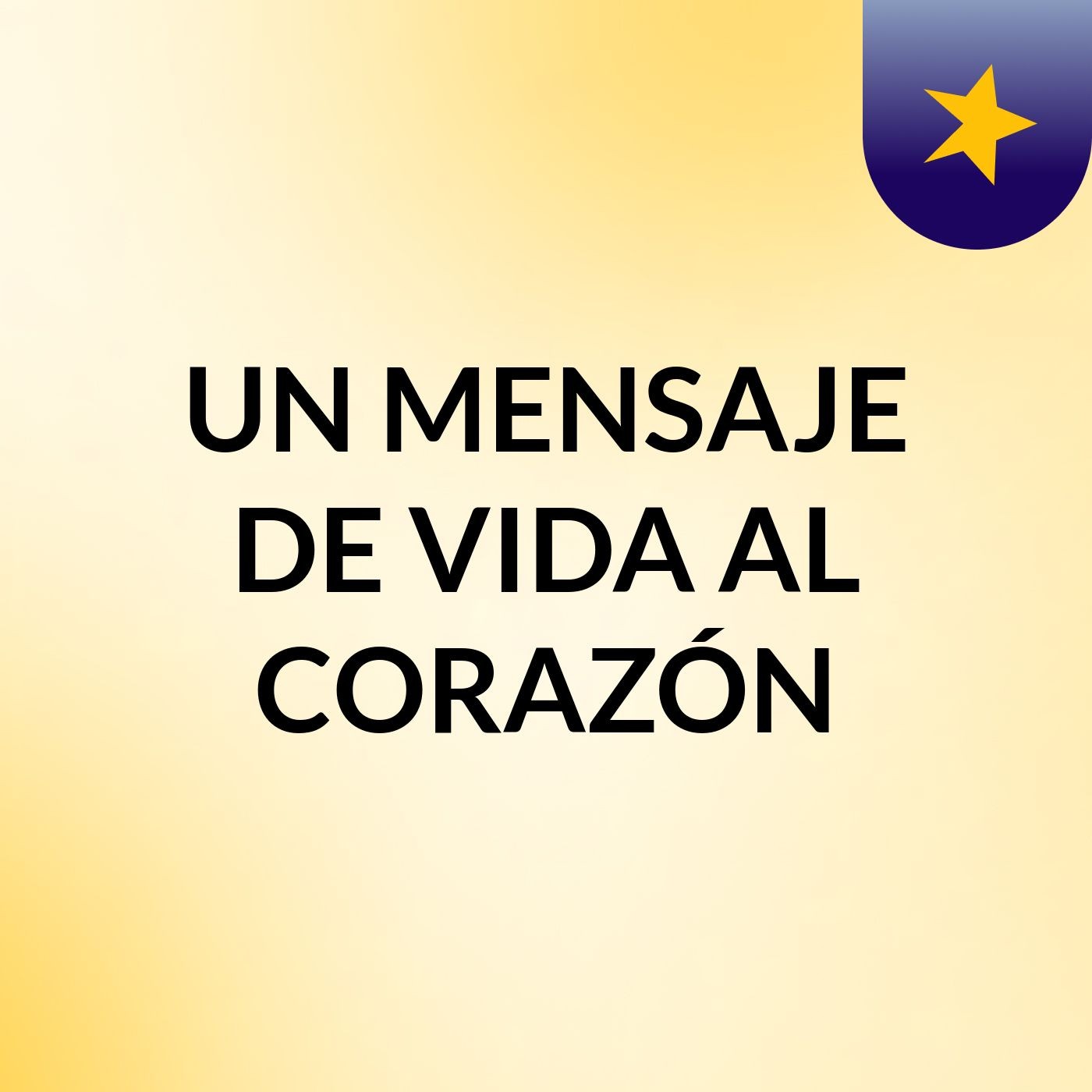 UN MENSAJE DE VIDA AL CORAZÓN