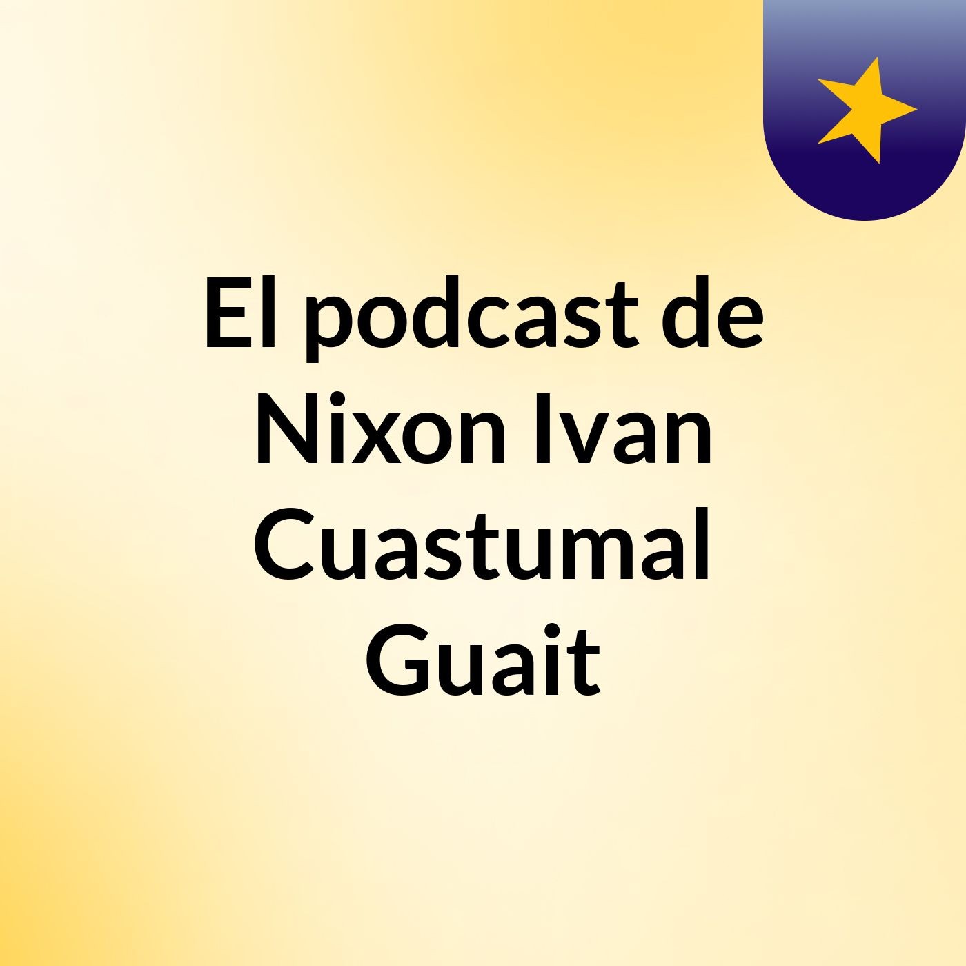 El podcast de Nixon Ivan Cuastumal Guait