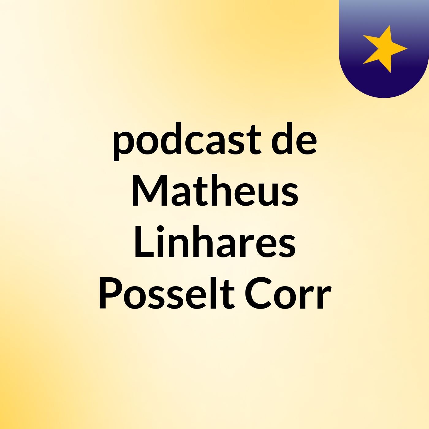 podcast de Matheus Linhares Posselt Corr podcast artwork