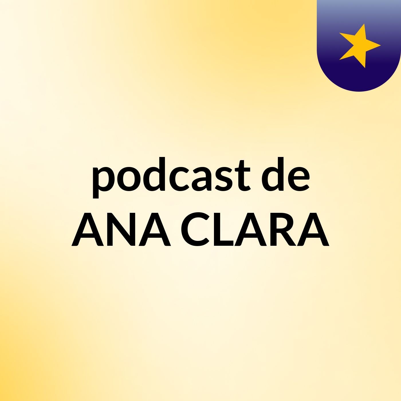 podcast de ANA CLARA