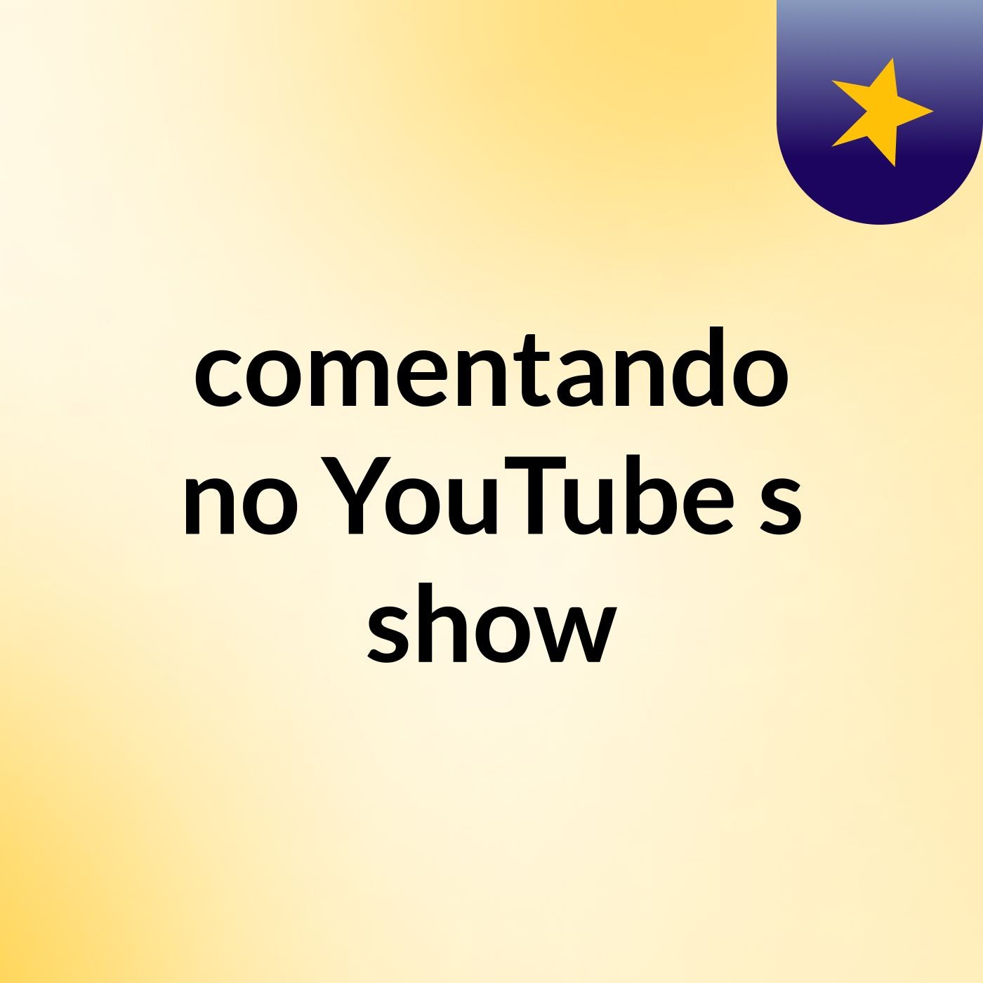 comentando no YouTube's show