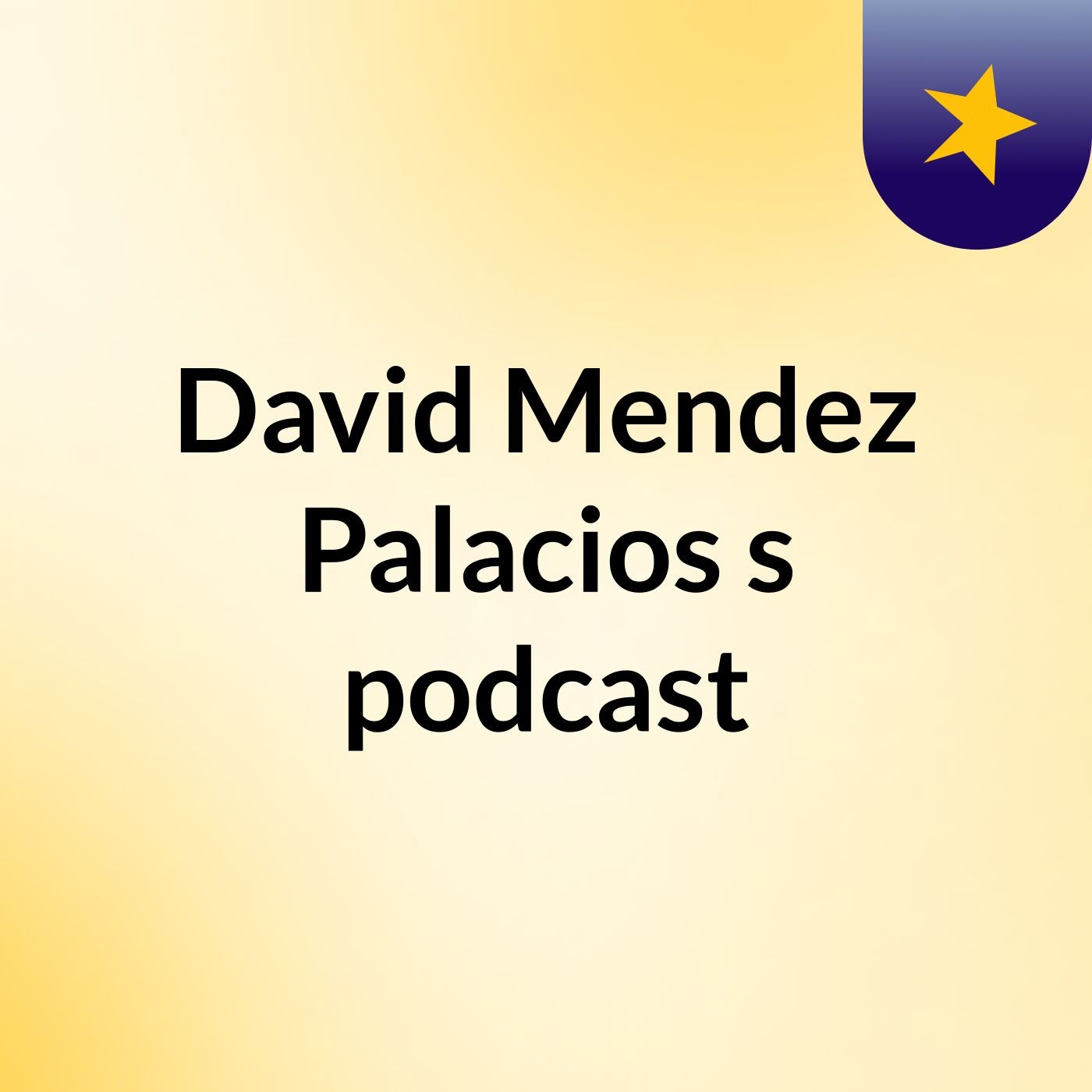 David Mendez Palacios's podcast