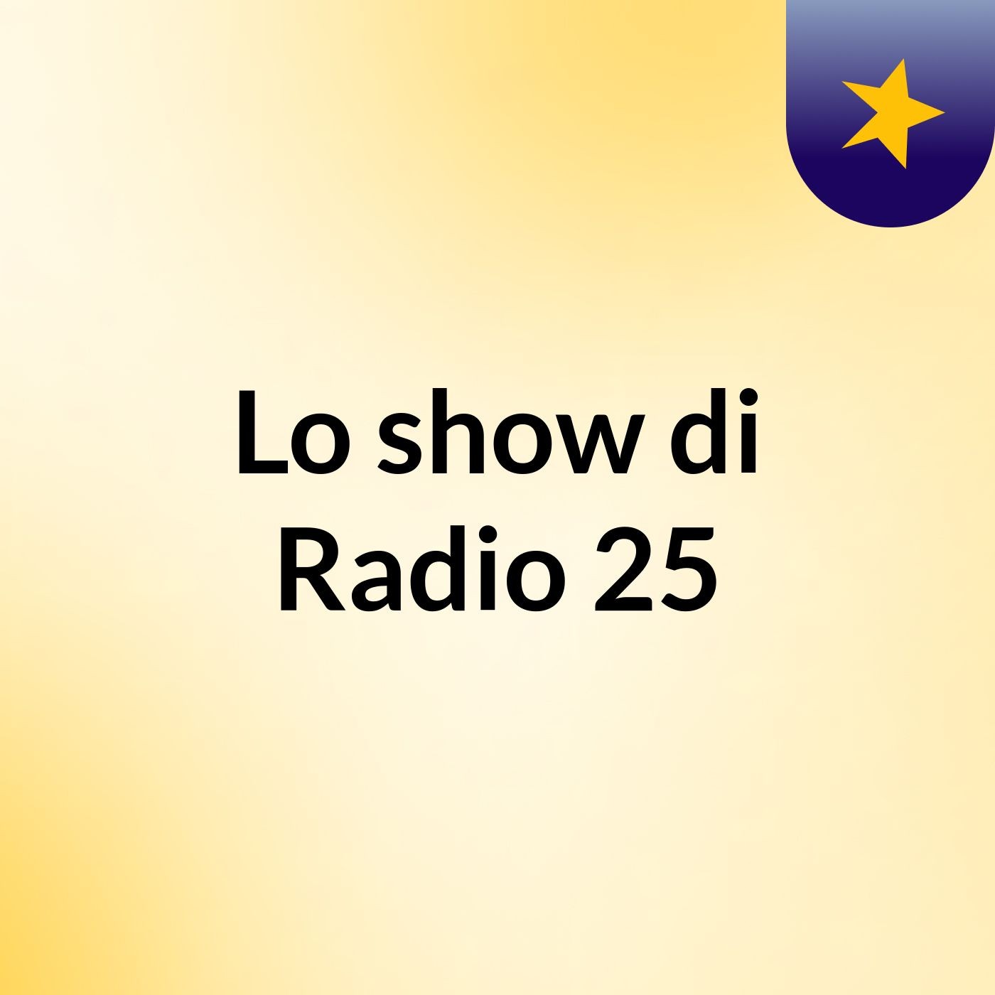 Lo show di Radio 25