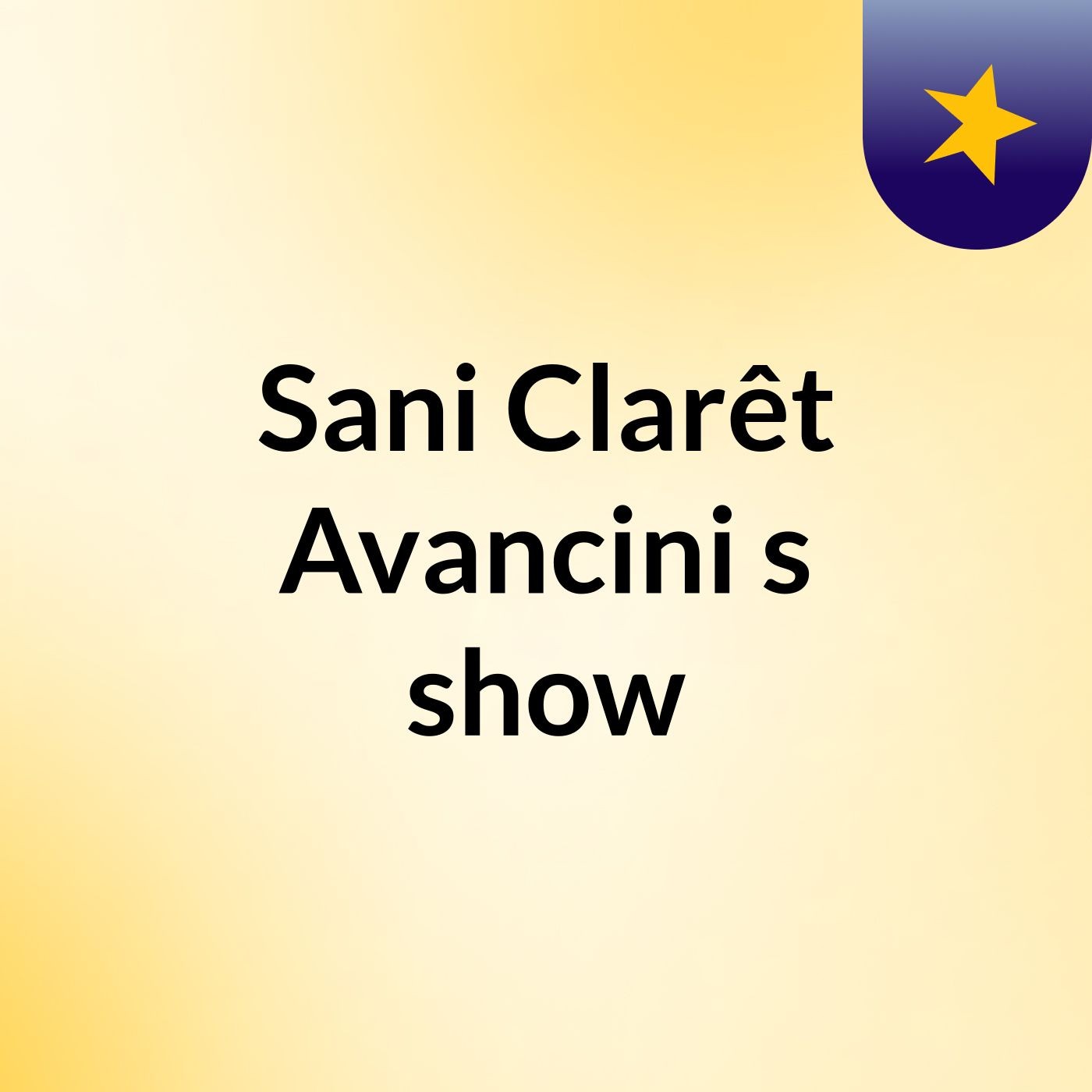 Sani Clarêt Avancini's show