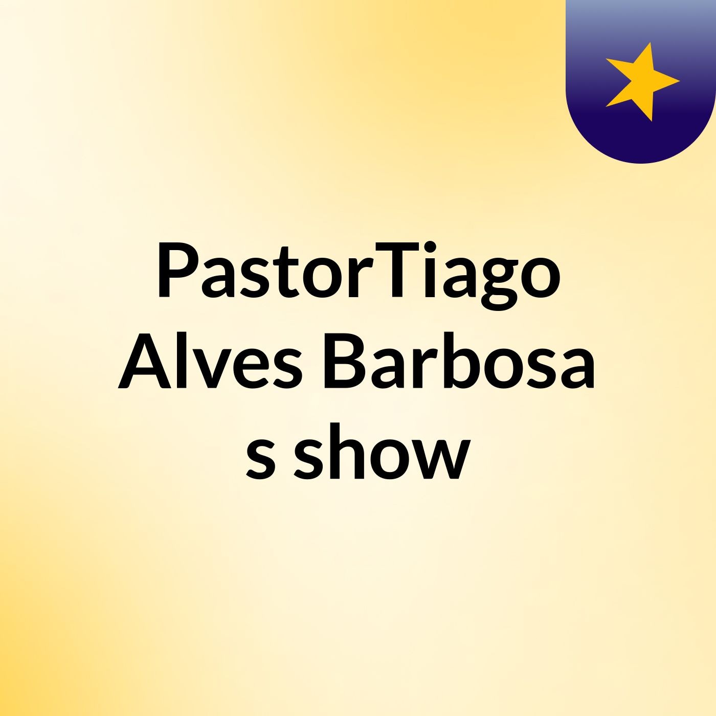 PastorTiago Alves Barbosa's show