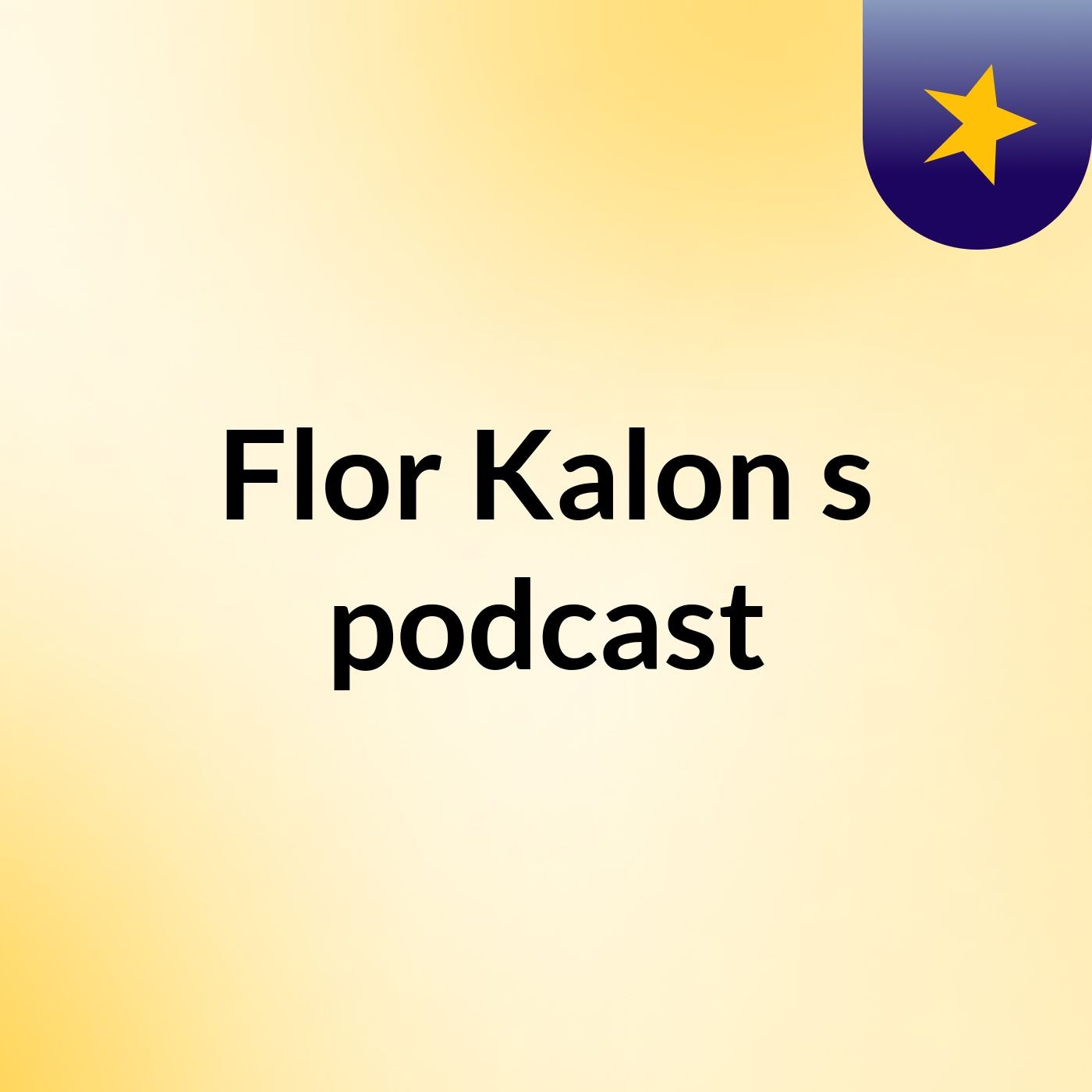 Flor Kalon's podcast podcast artwork