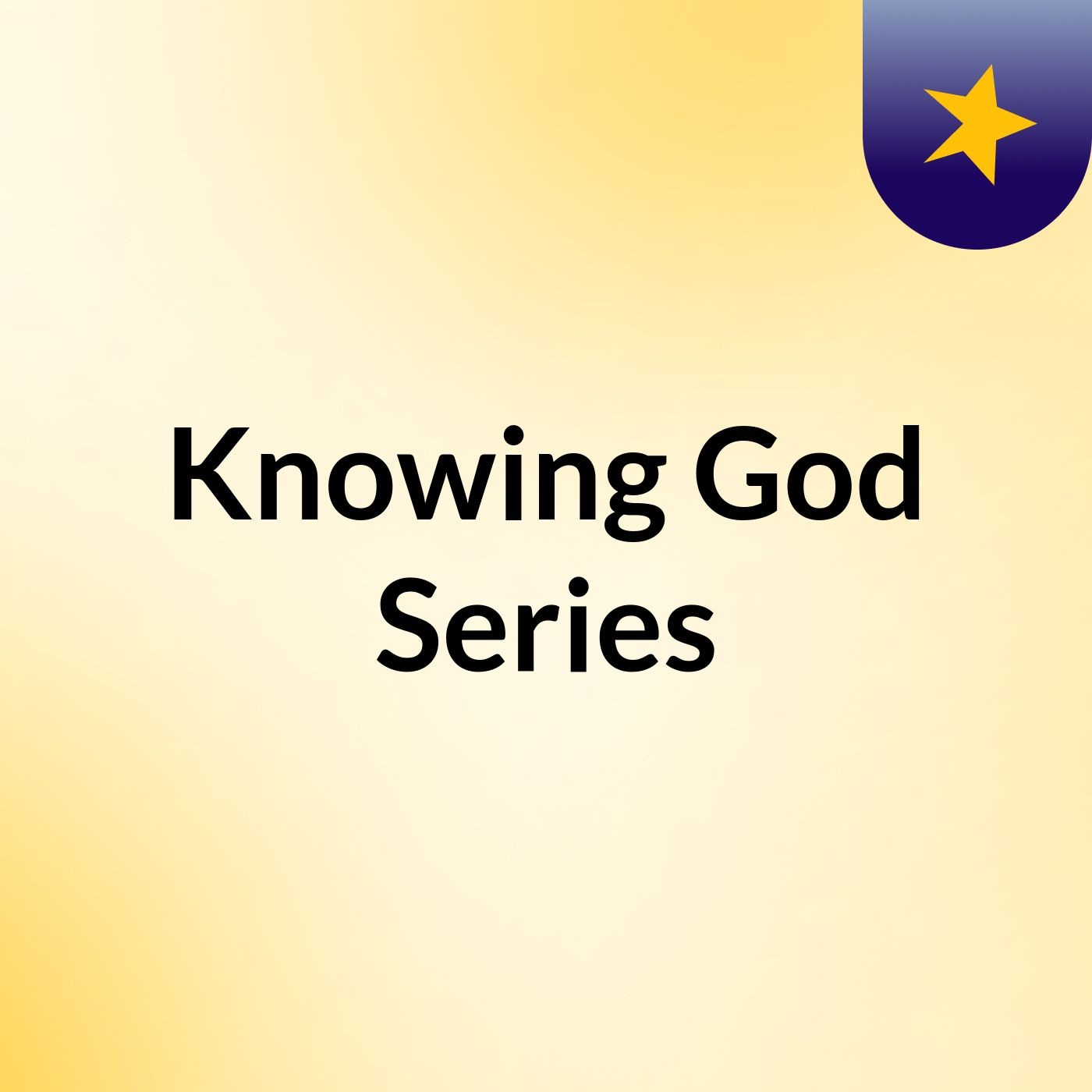 Knowing God Series
