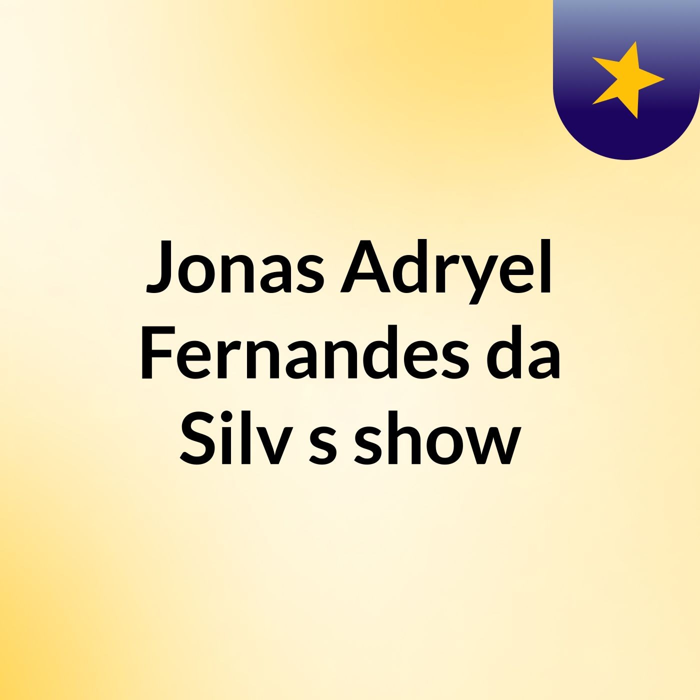 Jonas Adryel Fernandes da Silv's show