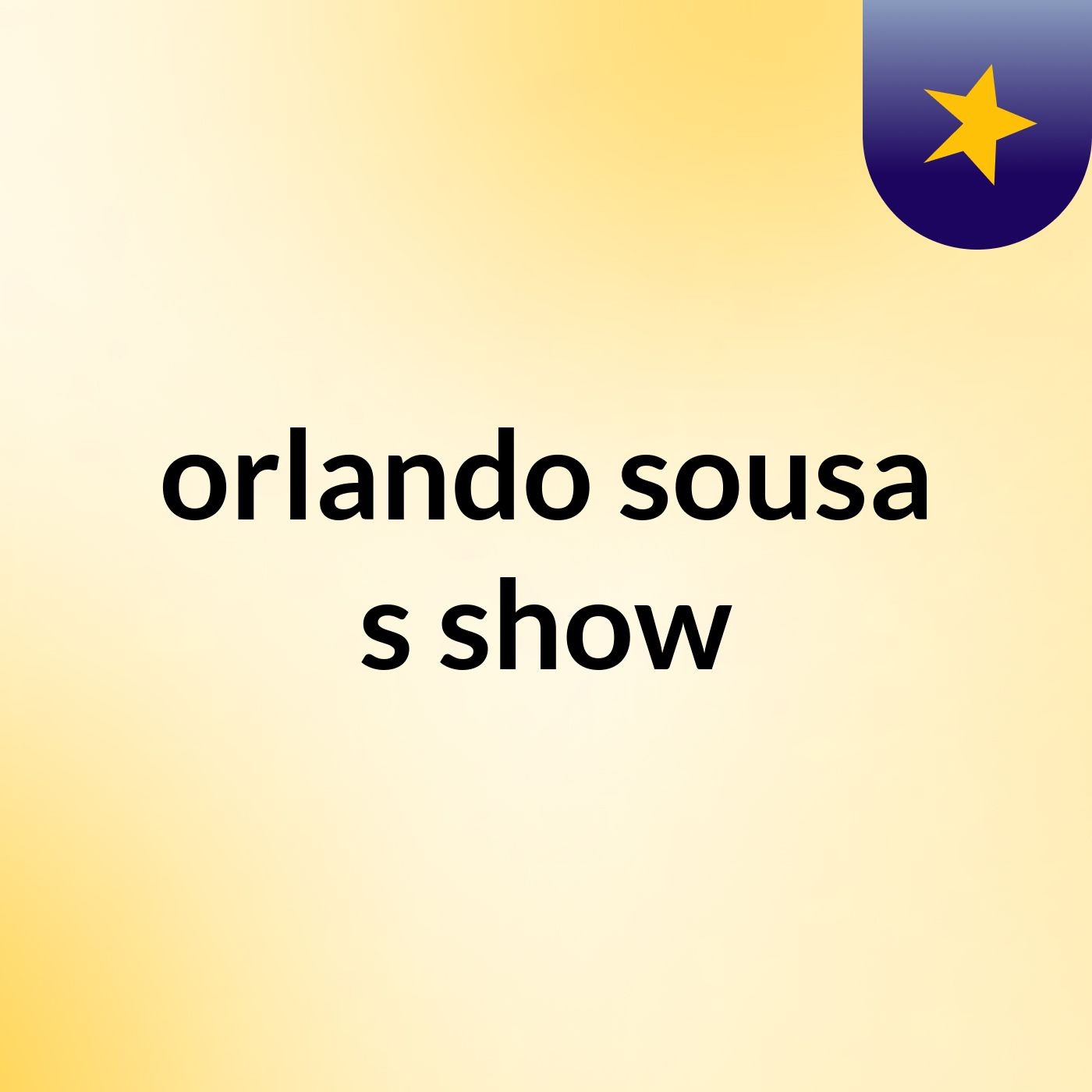 orlando sousa's show