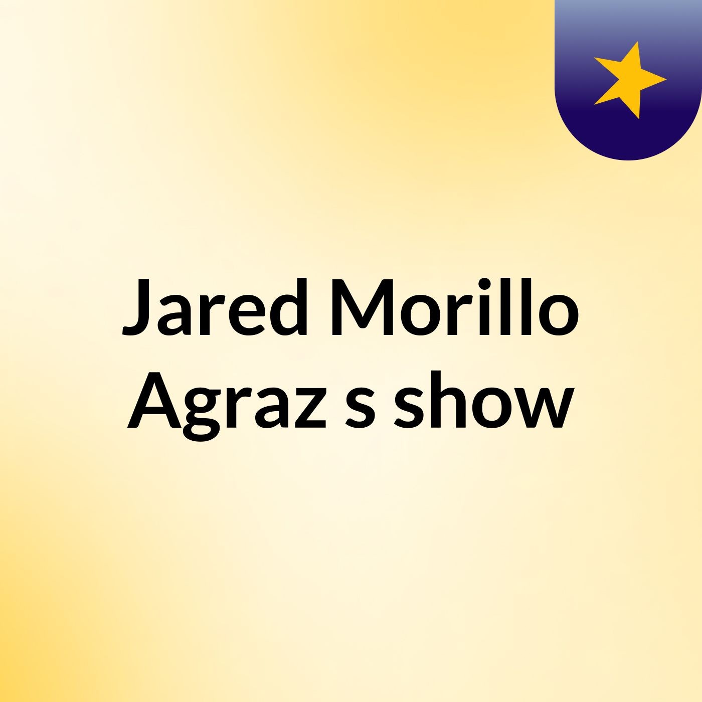 Jared Morillo Agraz's show