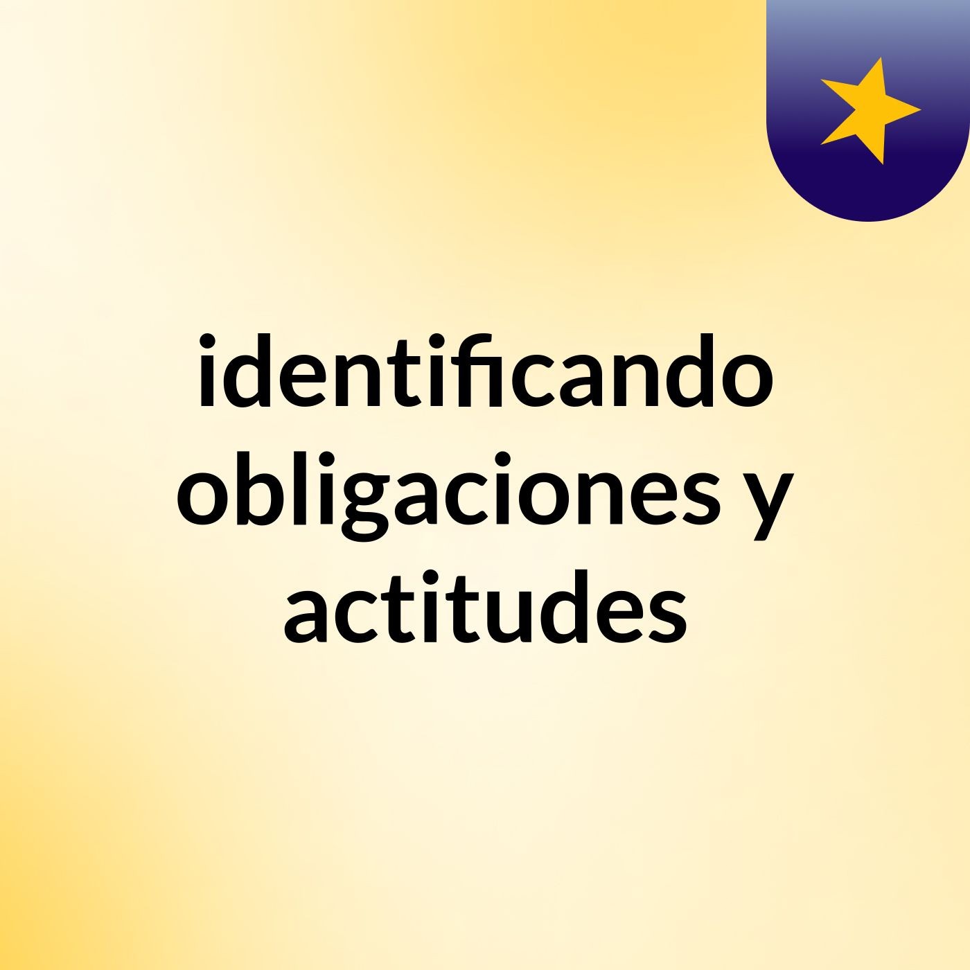 identificando obligaciones y actitudes podcast artwork