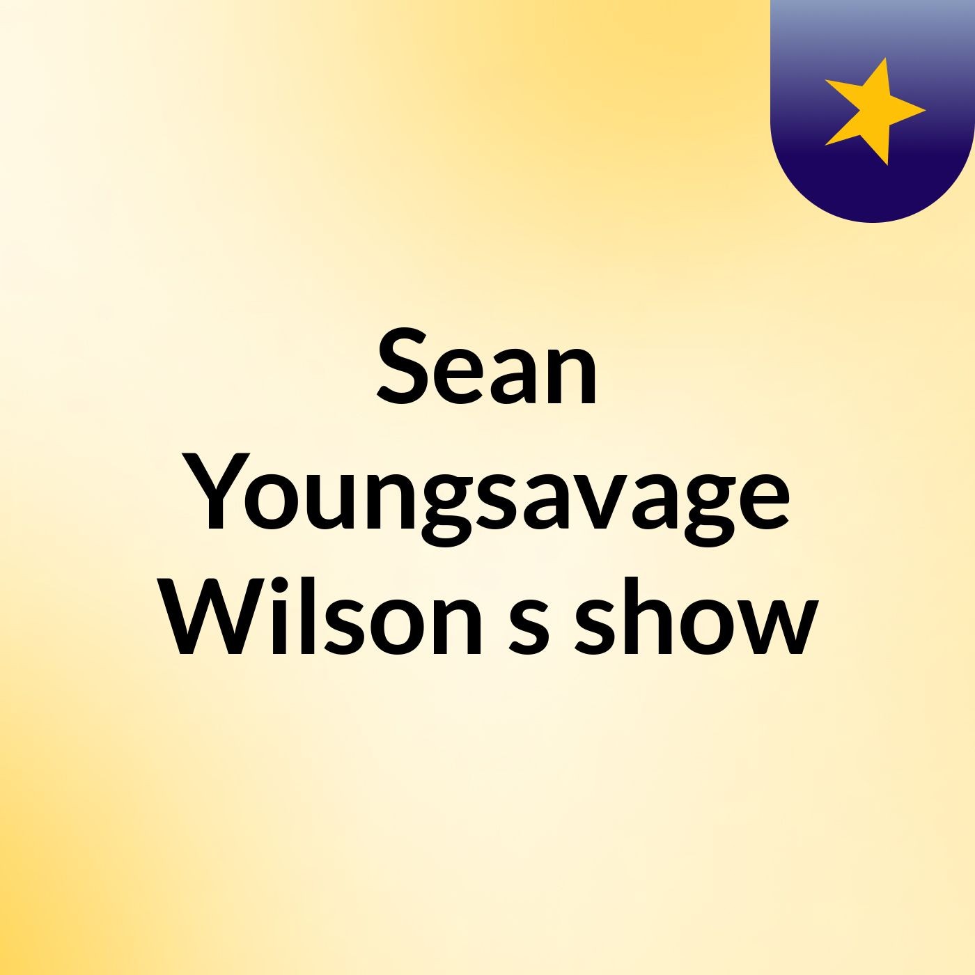 Sean Youngsavage Wilson's show