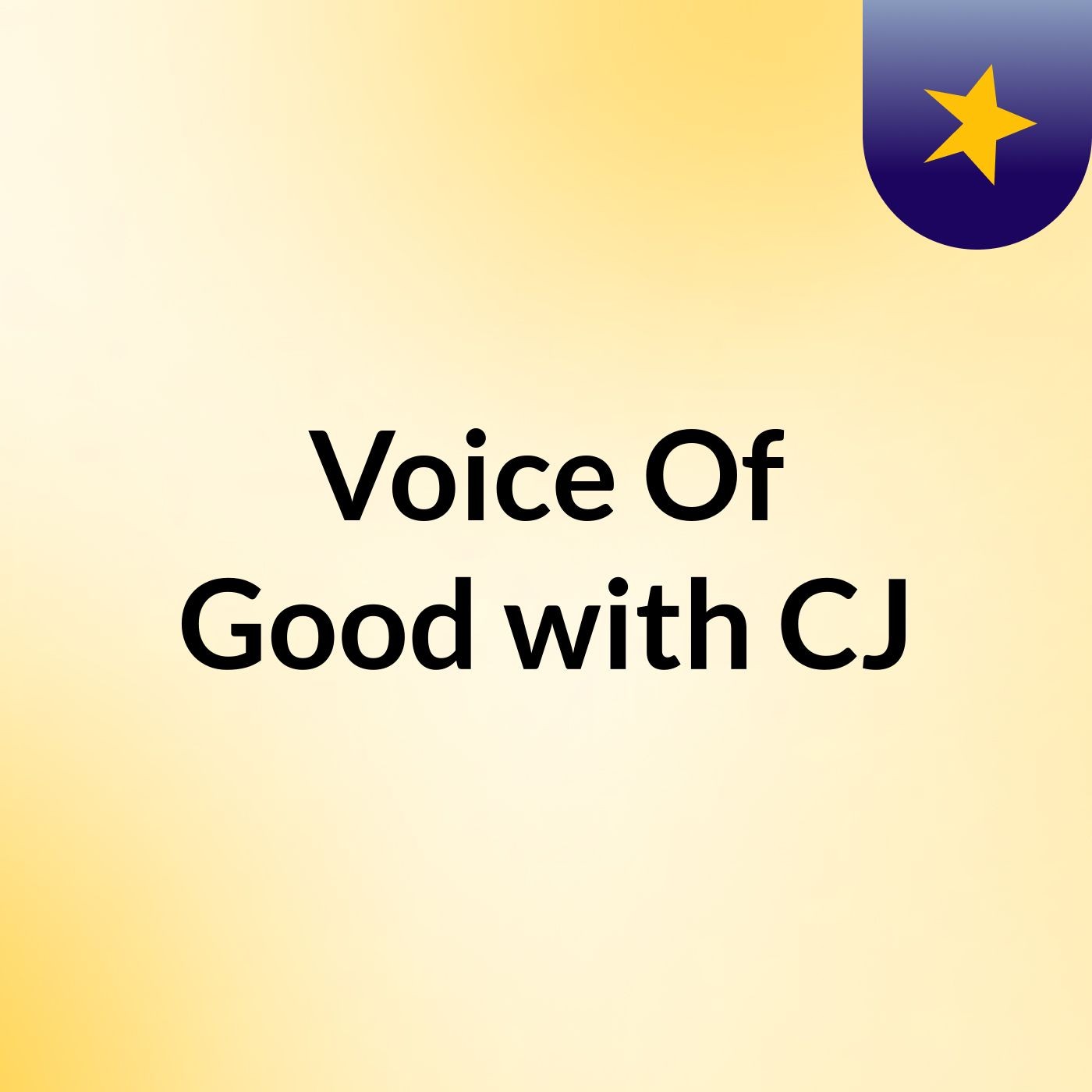 Voice Of Good with CJ