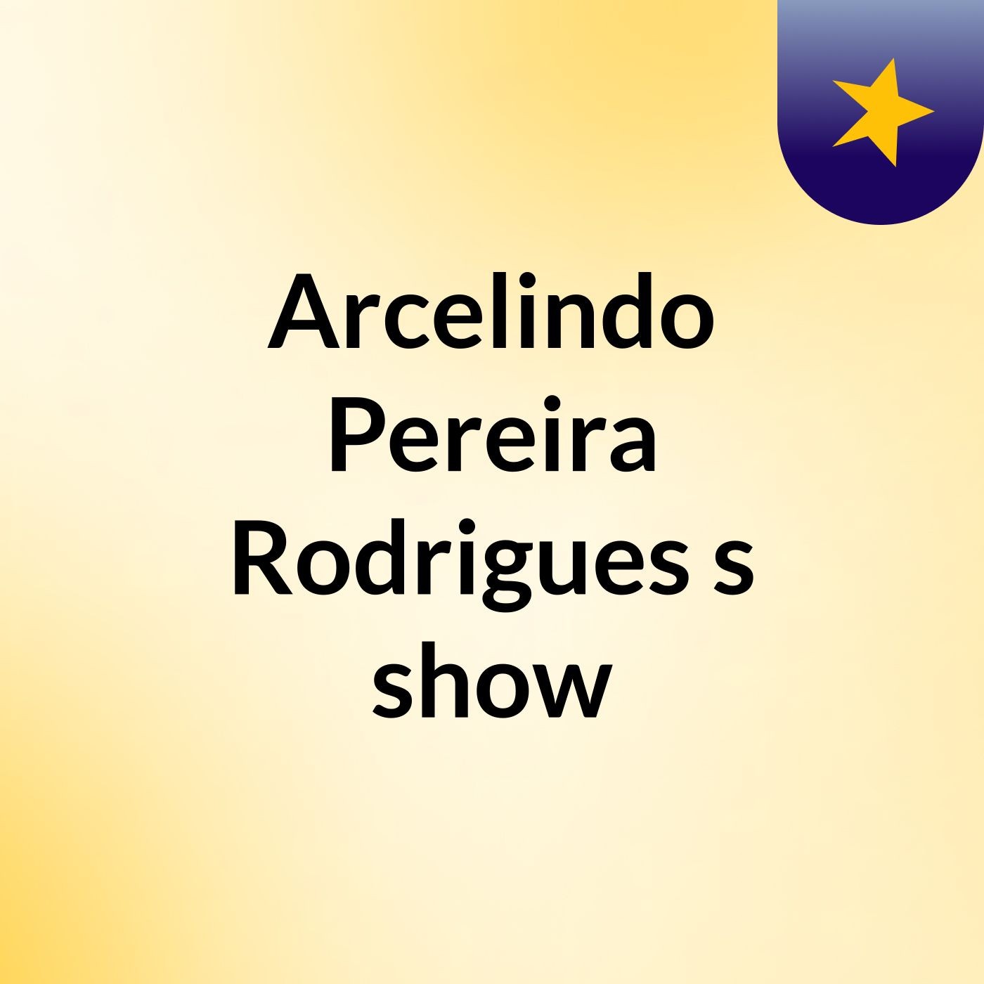 Arcelindo Pereira Rodrigues's show