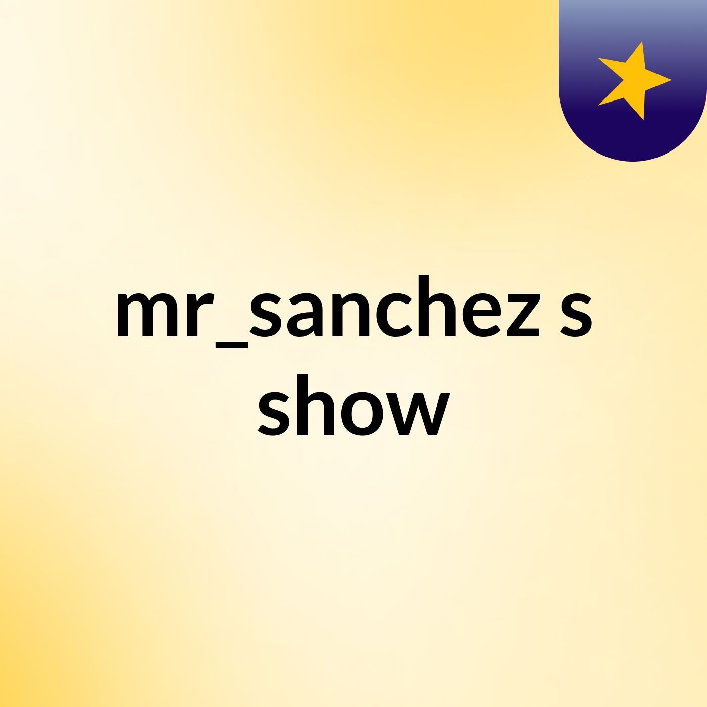 mr_sanchez's show