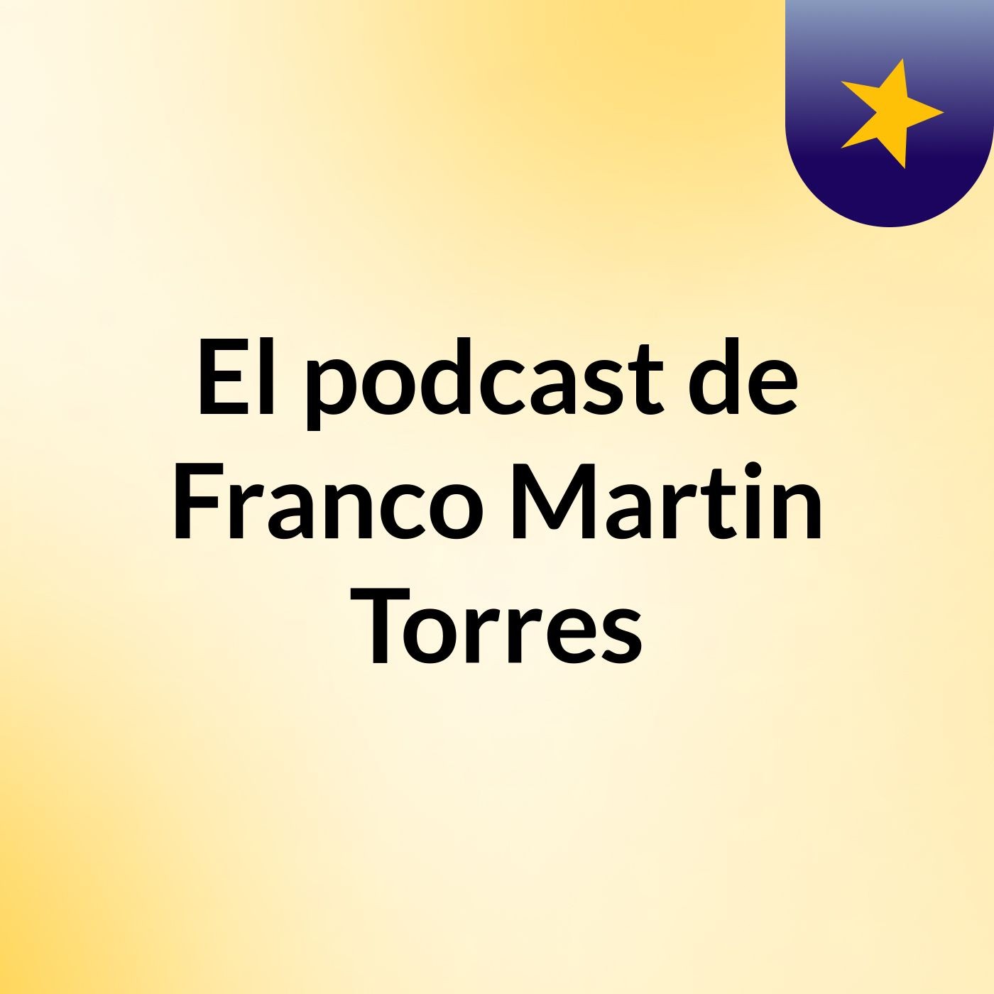 El podcast de Franco Martin Torres