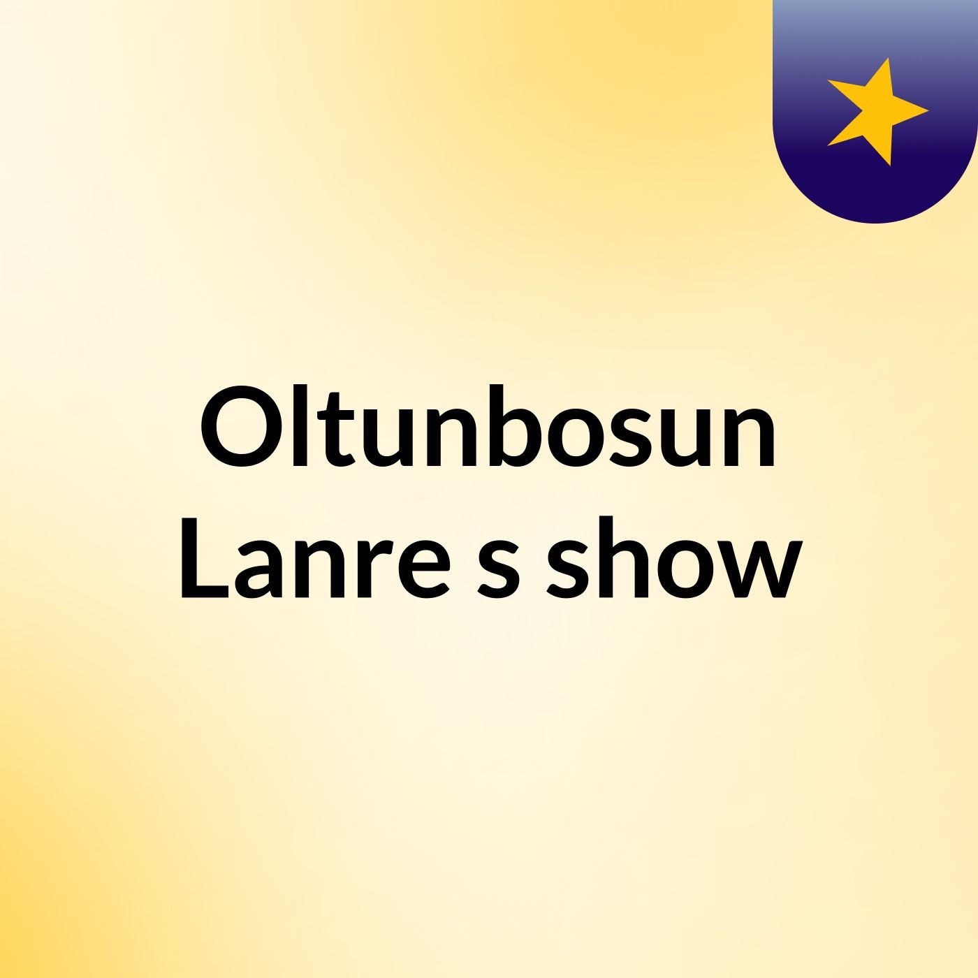 Oltunbosun Lanre's show