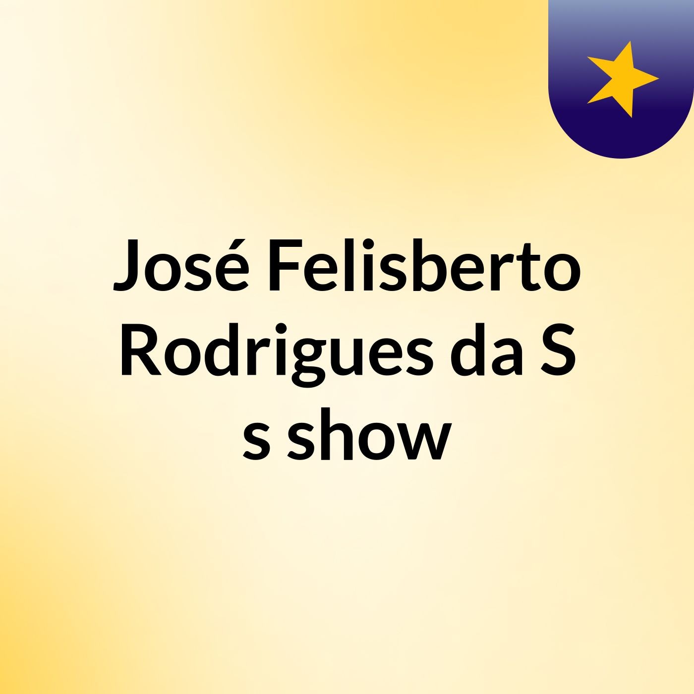 José Felisberto Rodrigues da S's show