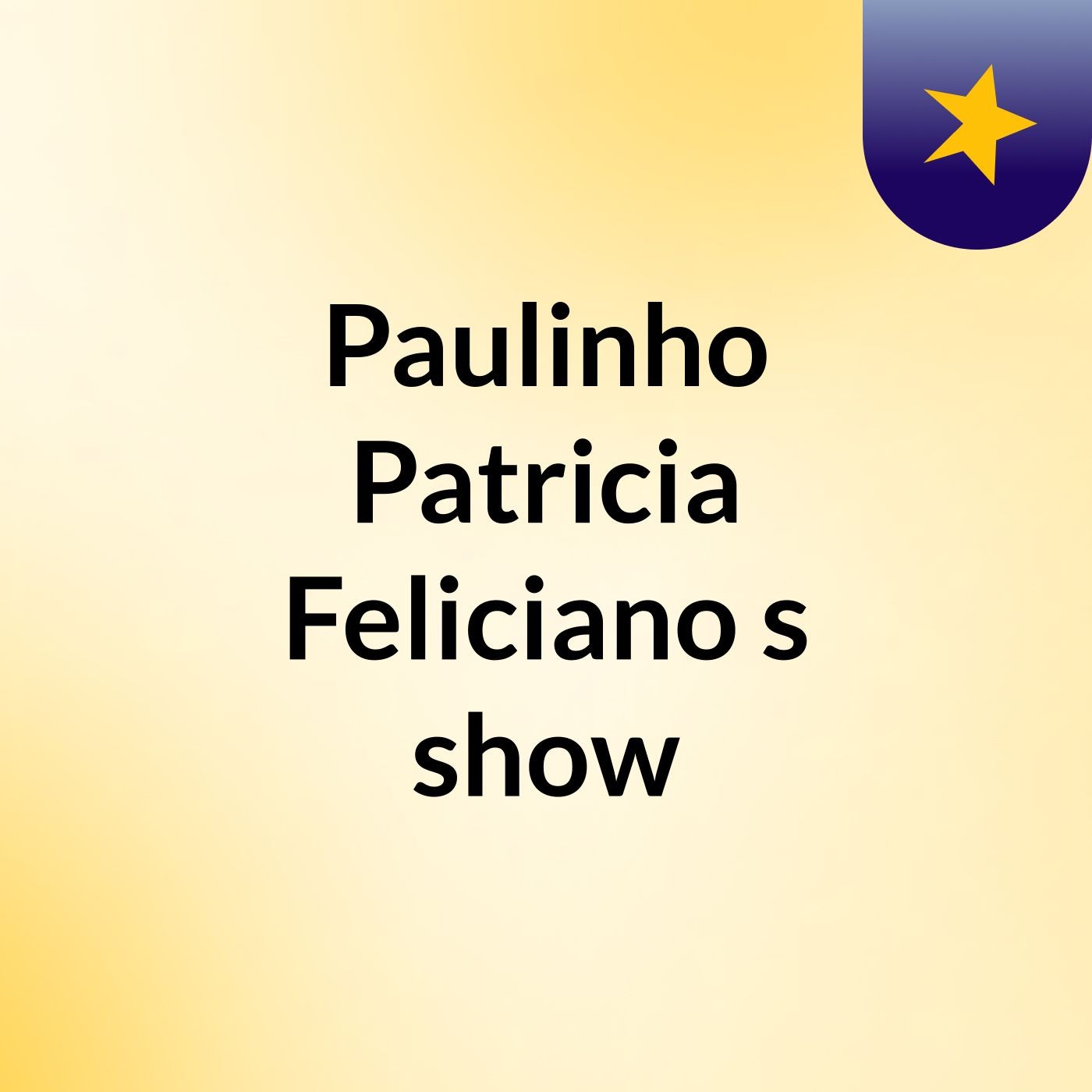 Paulinho Patricia Feliciano's show