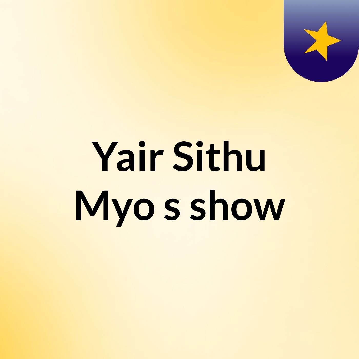 Yair Sithu Myo's show