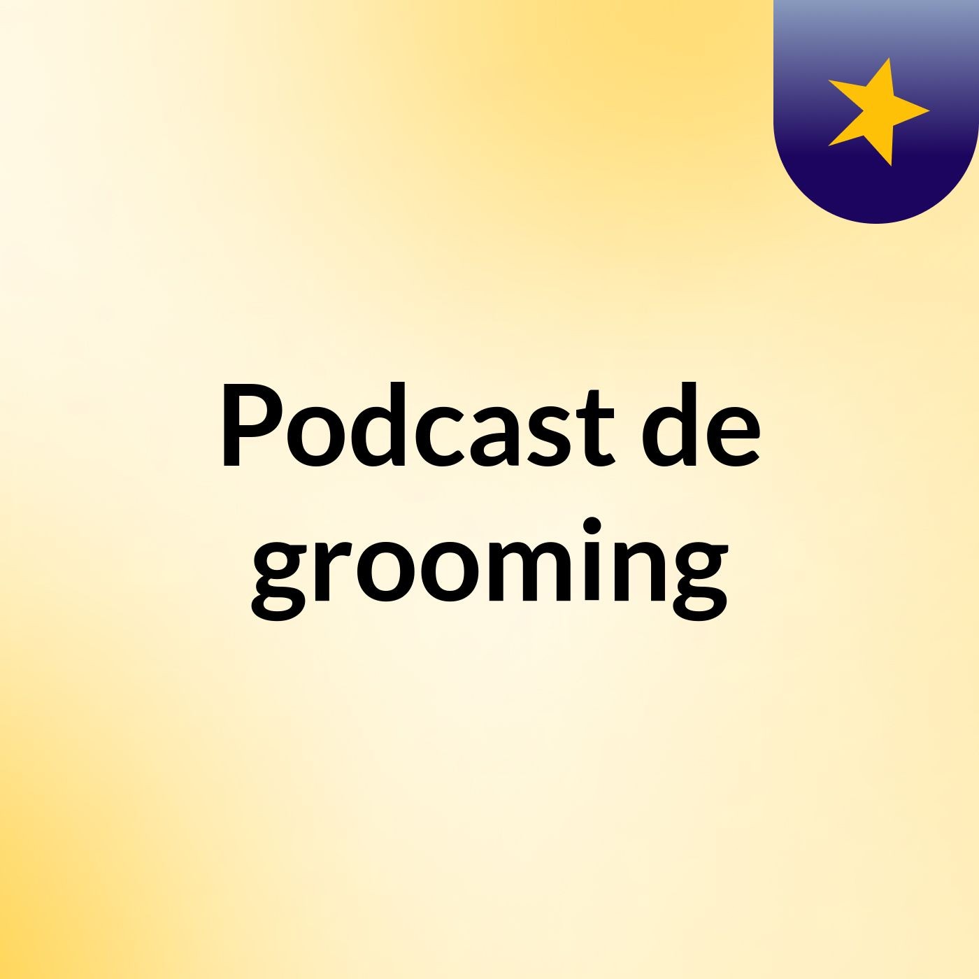 Podcast de grooming podcast artwork