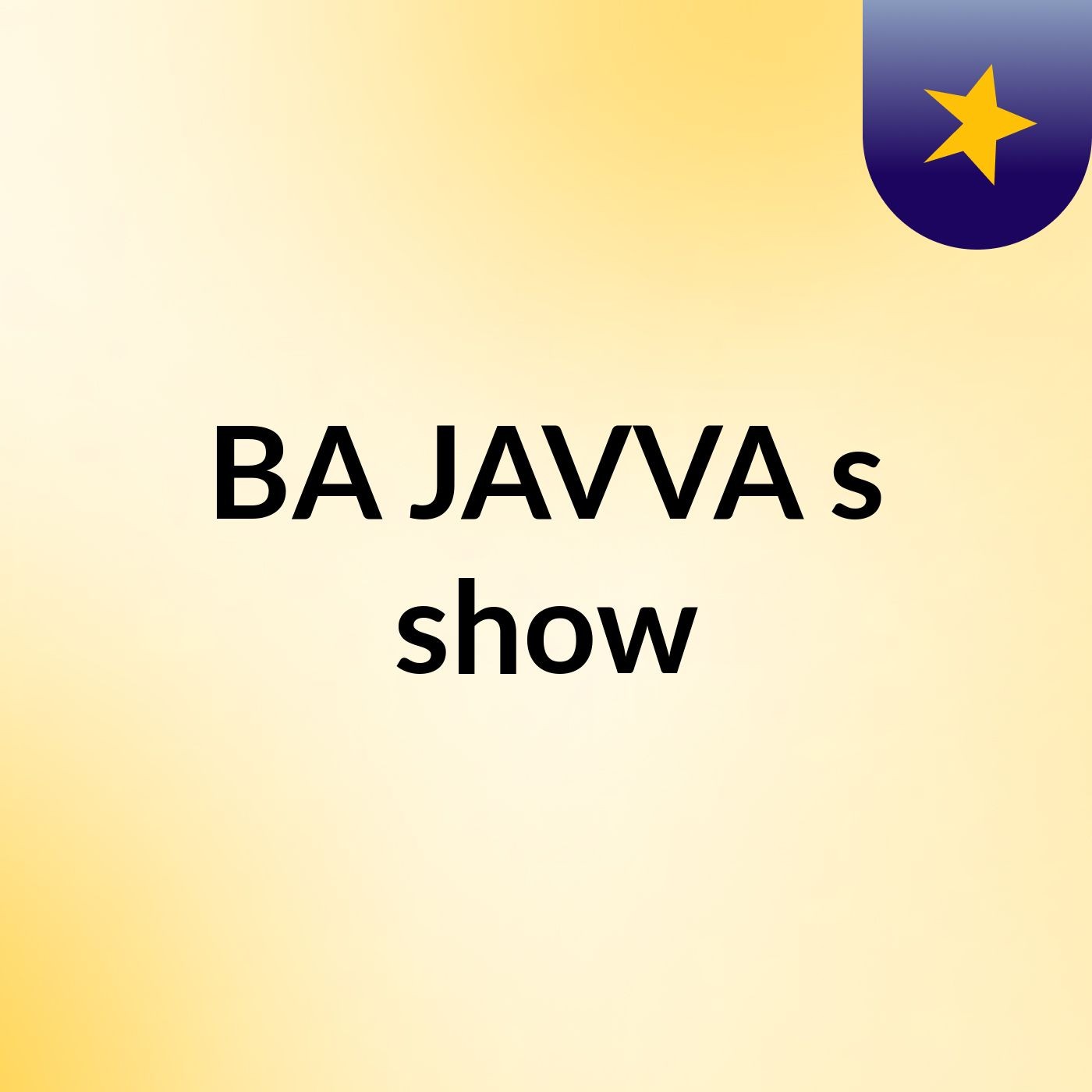 BA JAVVA's show