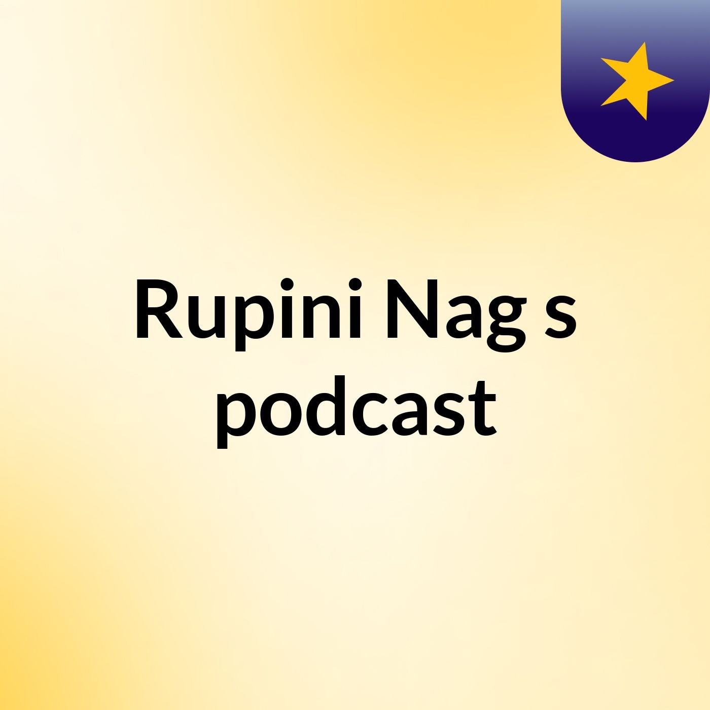 Rupini Nag's podcast