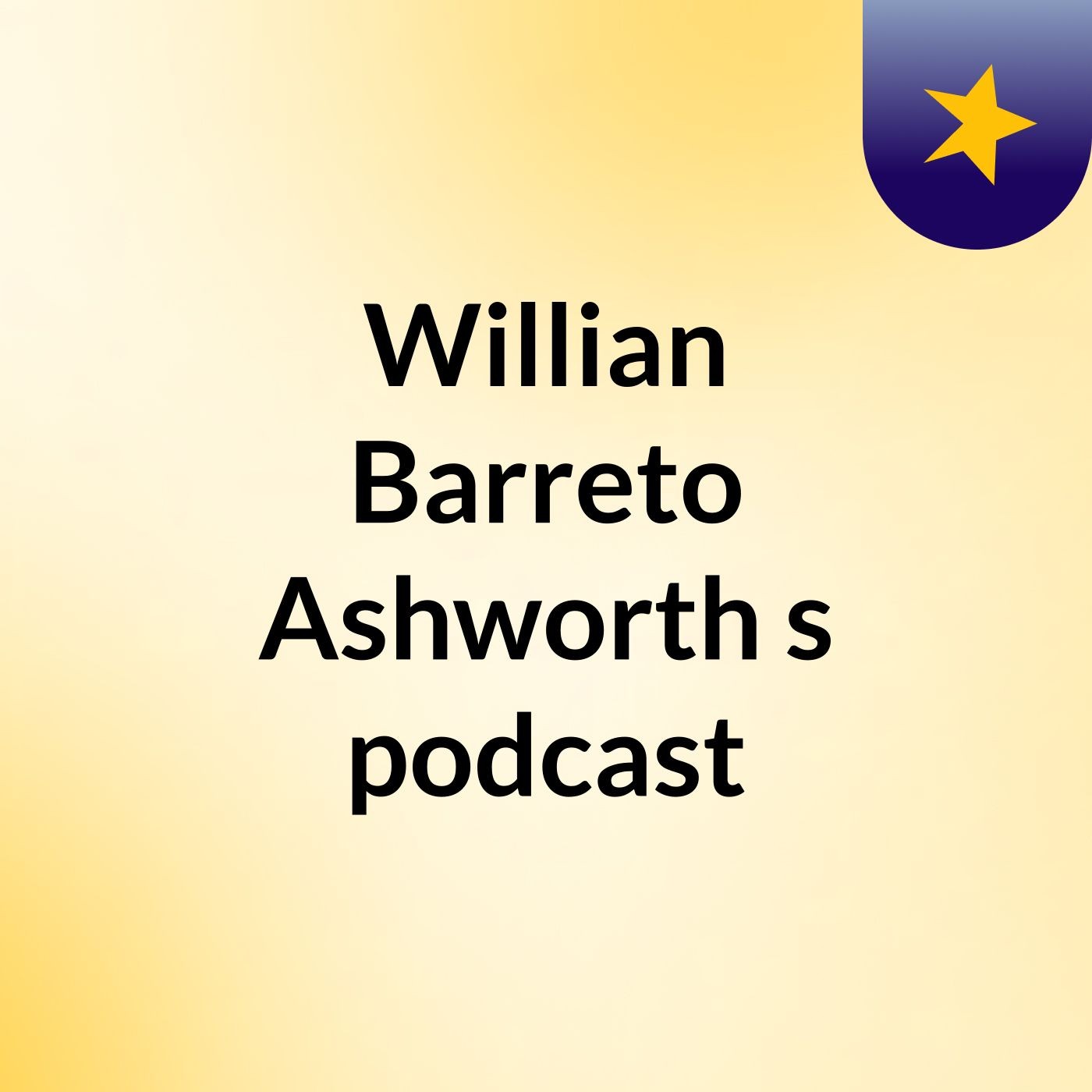 Willian Barreto Ashworth's podcast