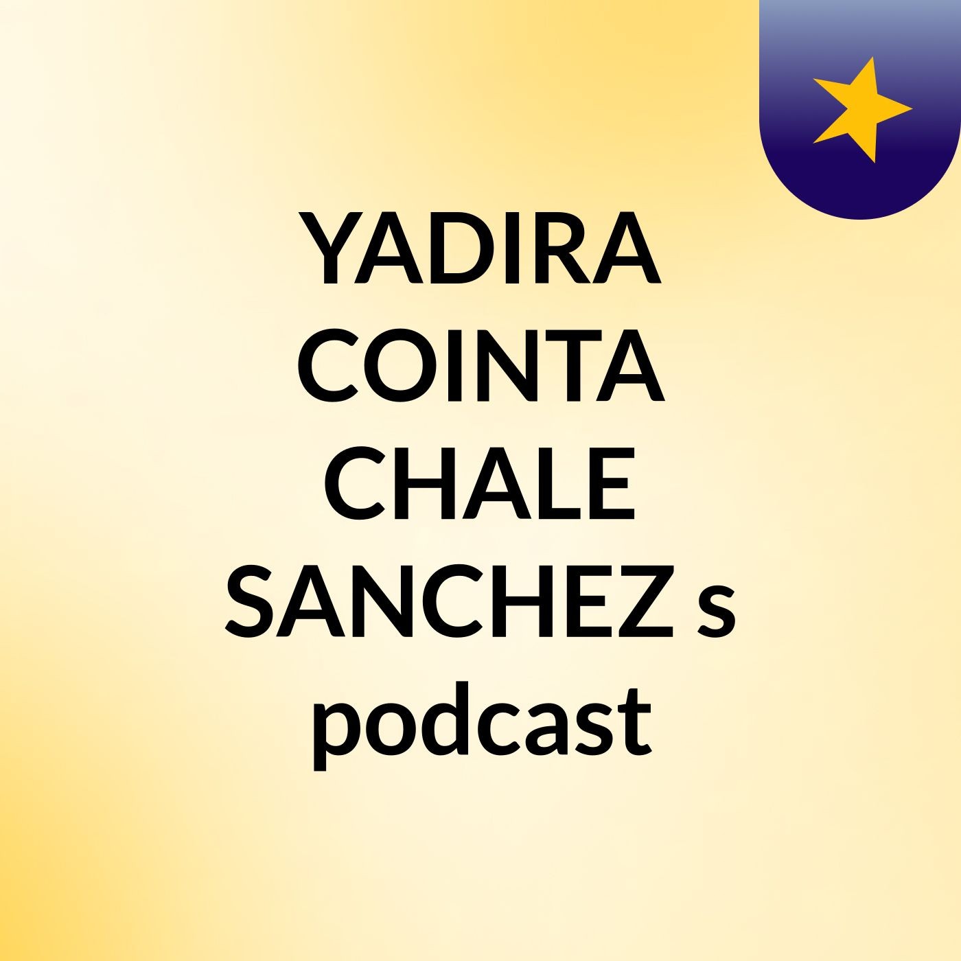 YADIRA COINTA CHALE SANCHEZ's podcast