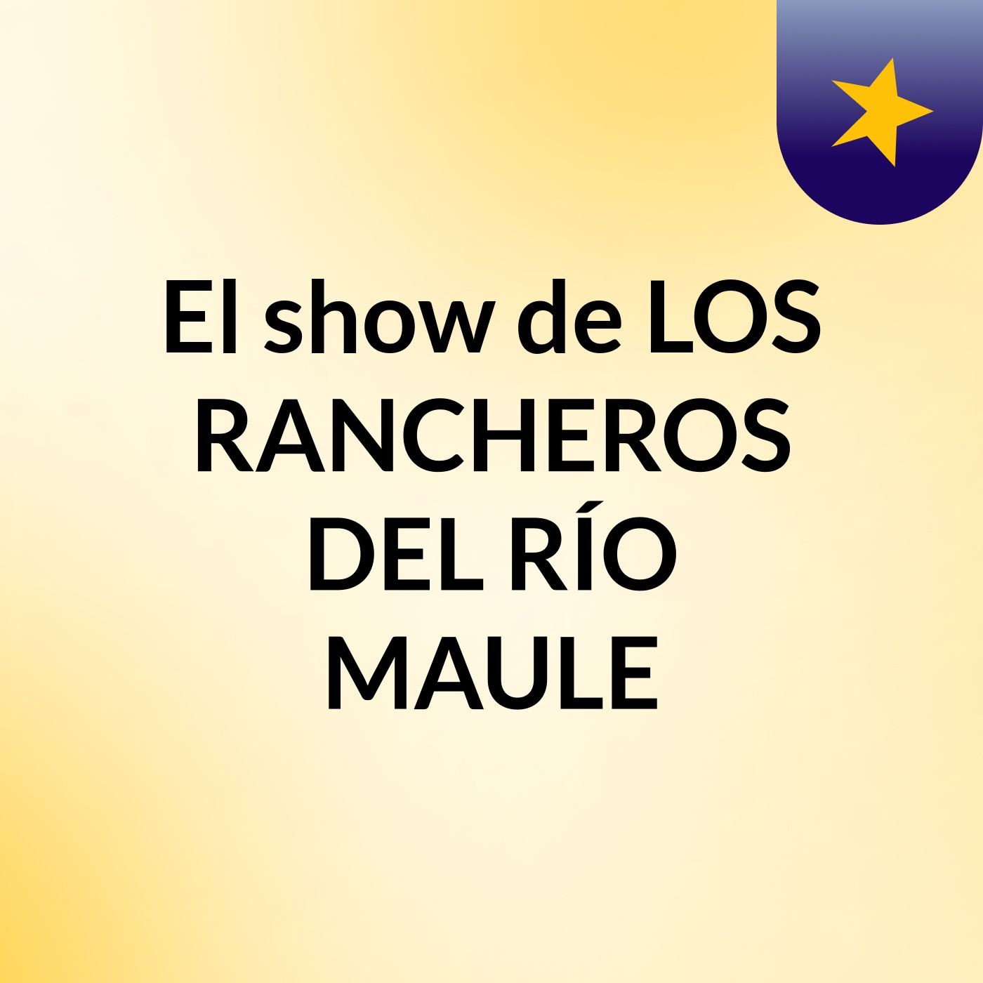 El show de LOS RANCHEROS DEL RÍO MAULE