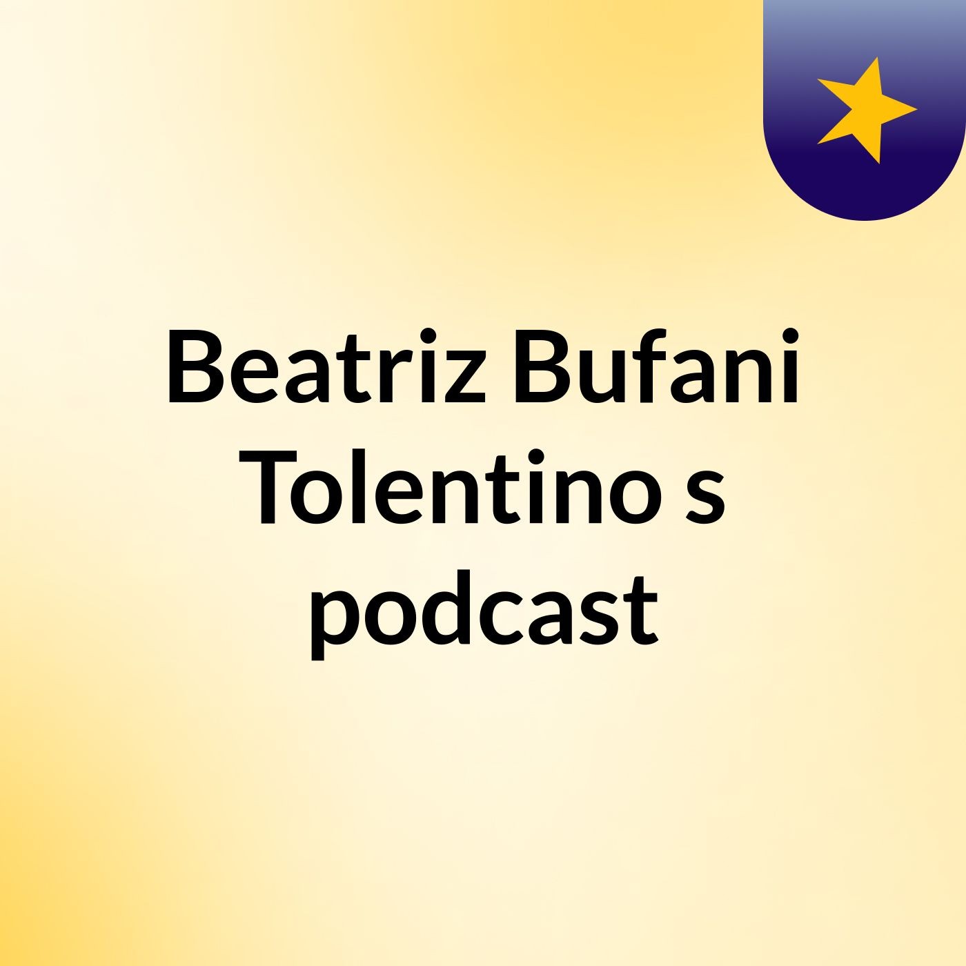 Beatriz Bufani Tolentino's podcast