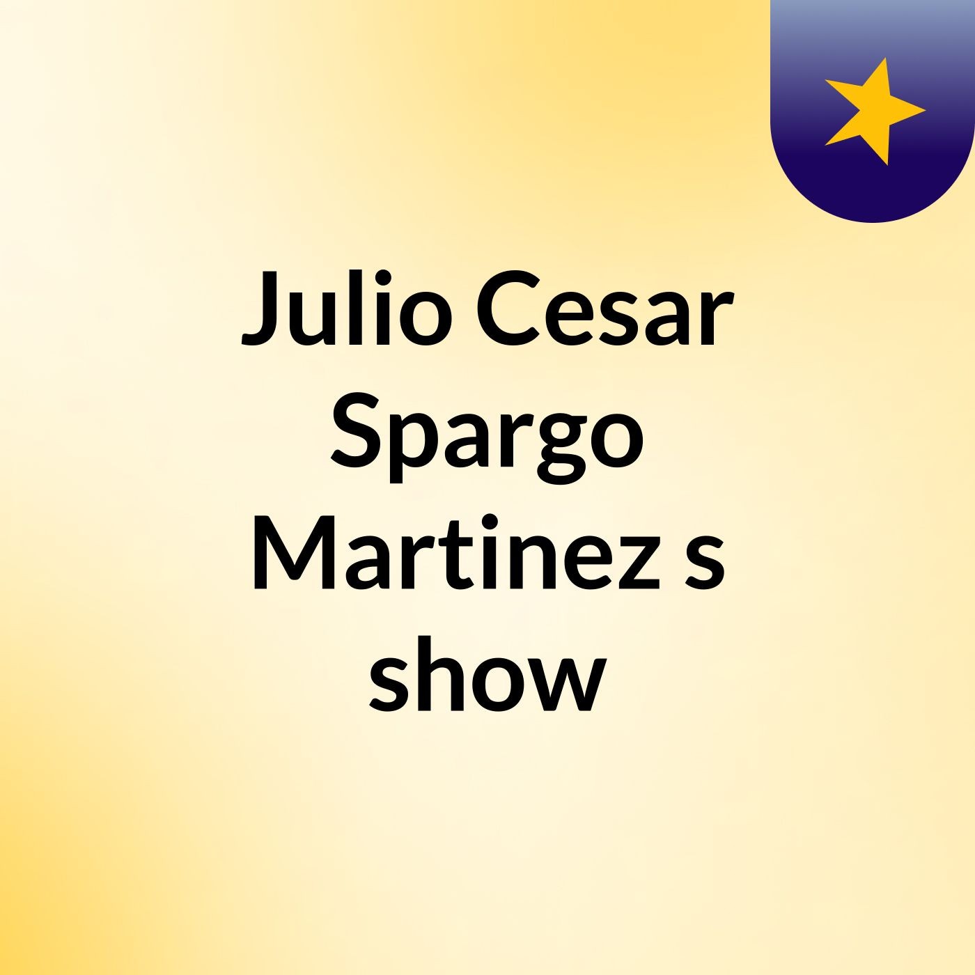 Julio Cesar Spargo Martinez\'s show