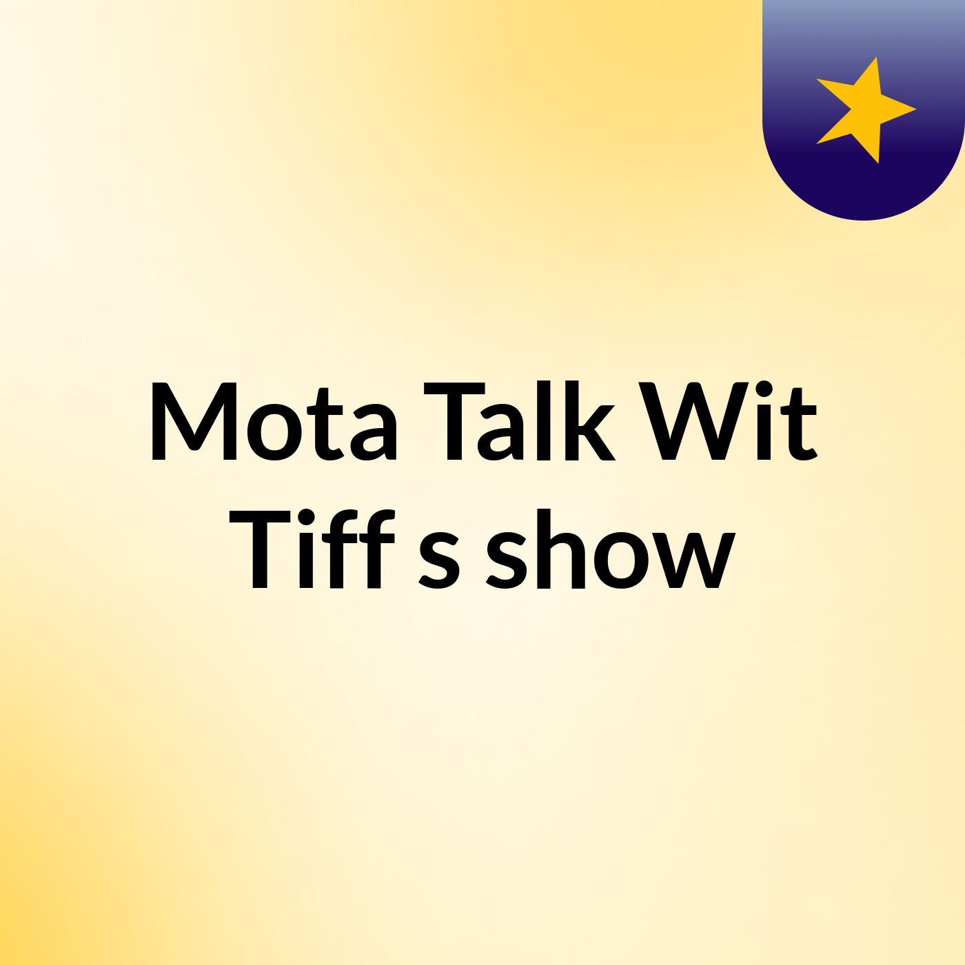 Mota Talk Wit Tiff's show
