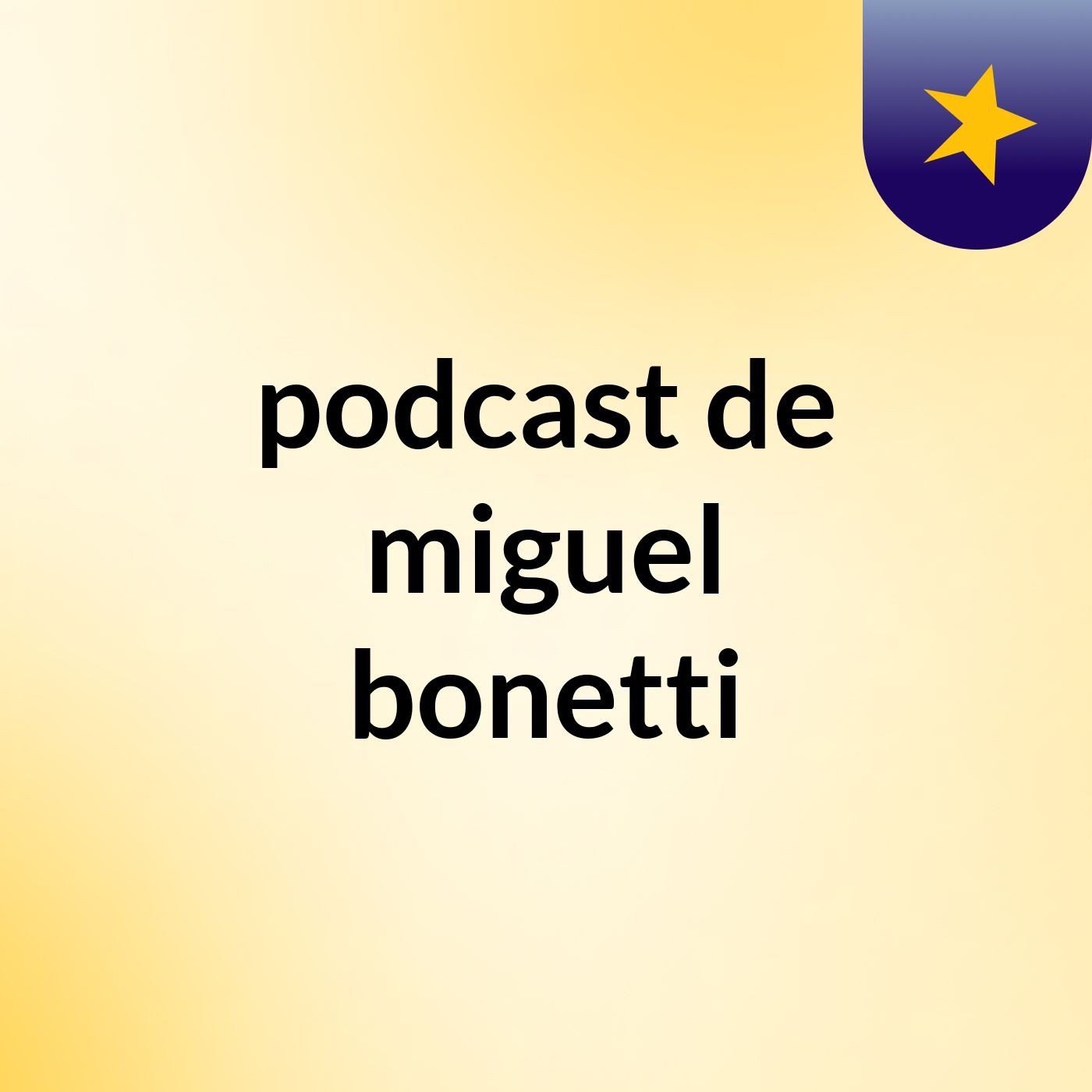 podcast de miguel bonetti