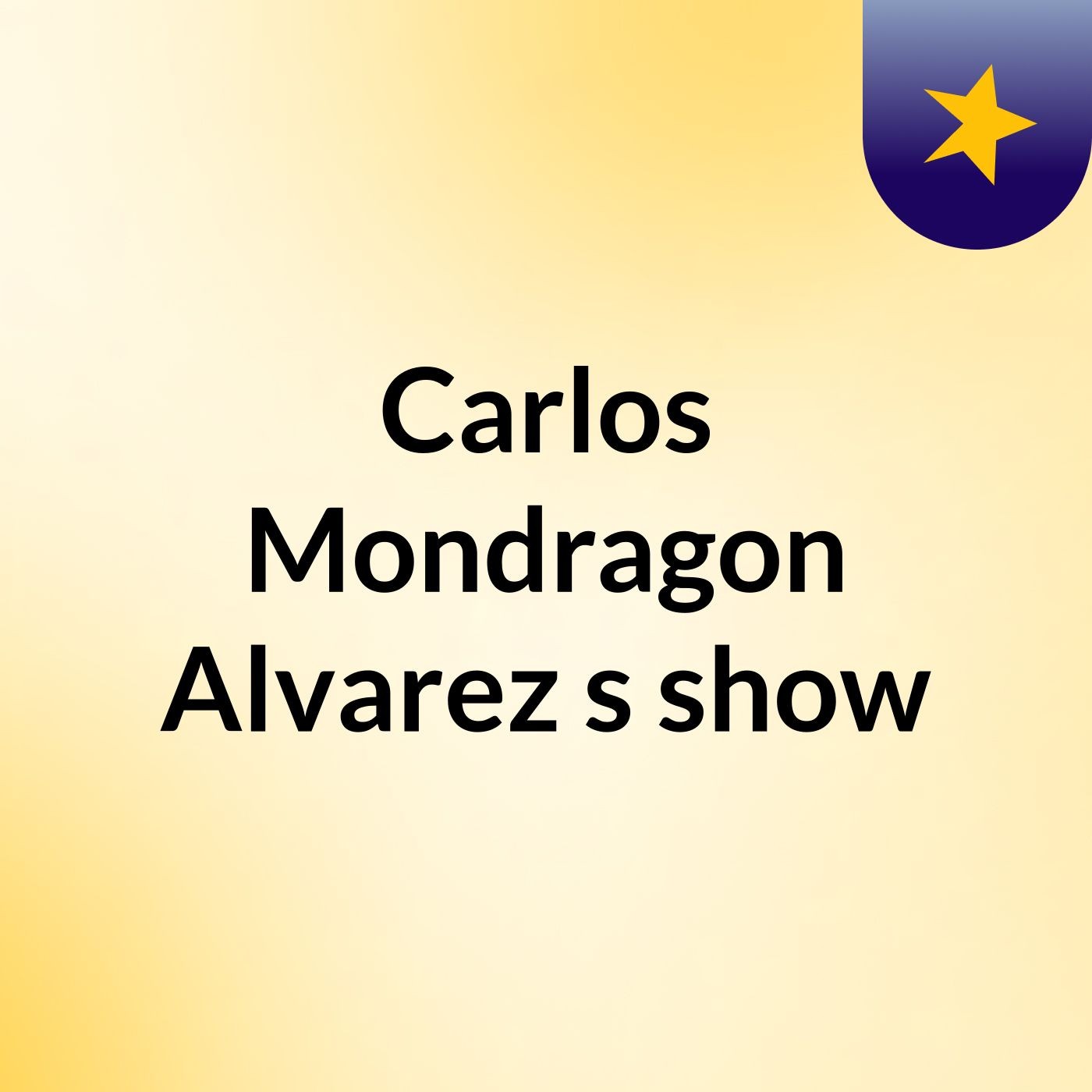 Carlos Mondragon Alvarez's show