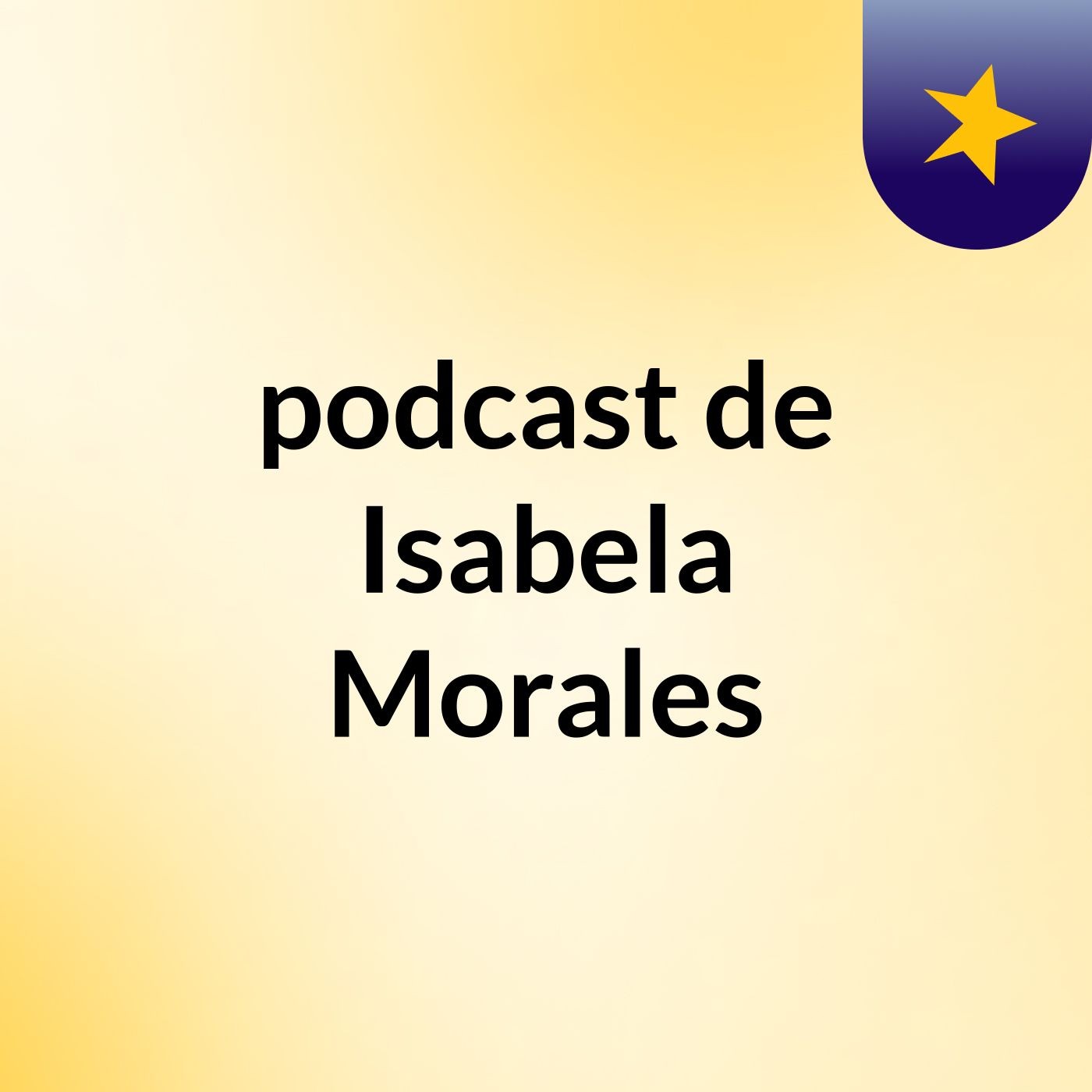 podcast de Isabela Morales podcast artwork
