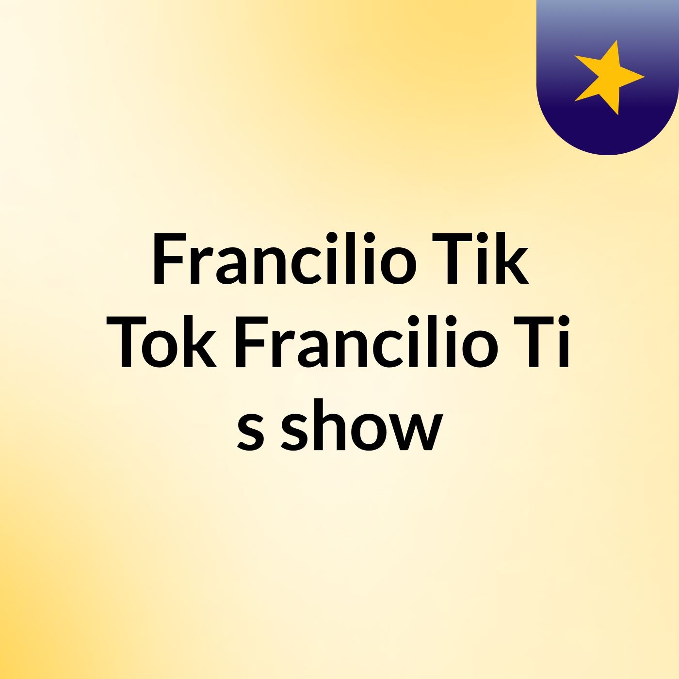 Francilio Tik Tok Francilio Ti's show