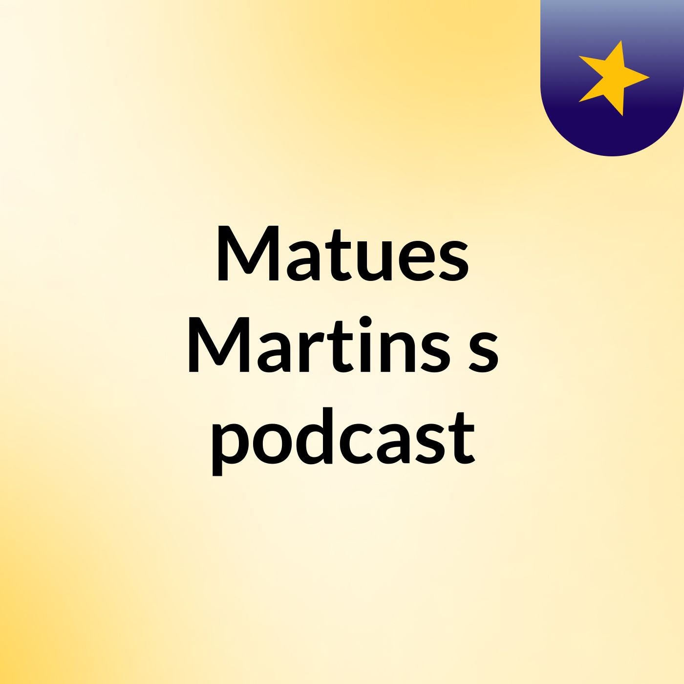 Matues Martins's podcast podcast artwork