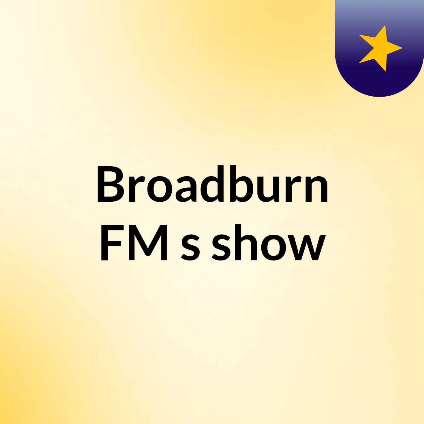 Broadburn FM's show
