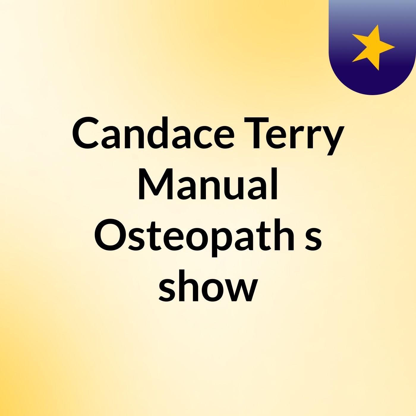 Candace Terry Manual Osteopath's show
