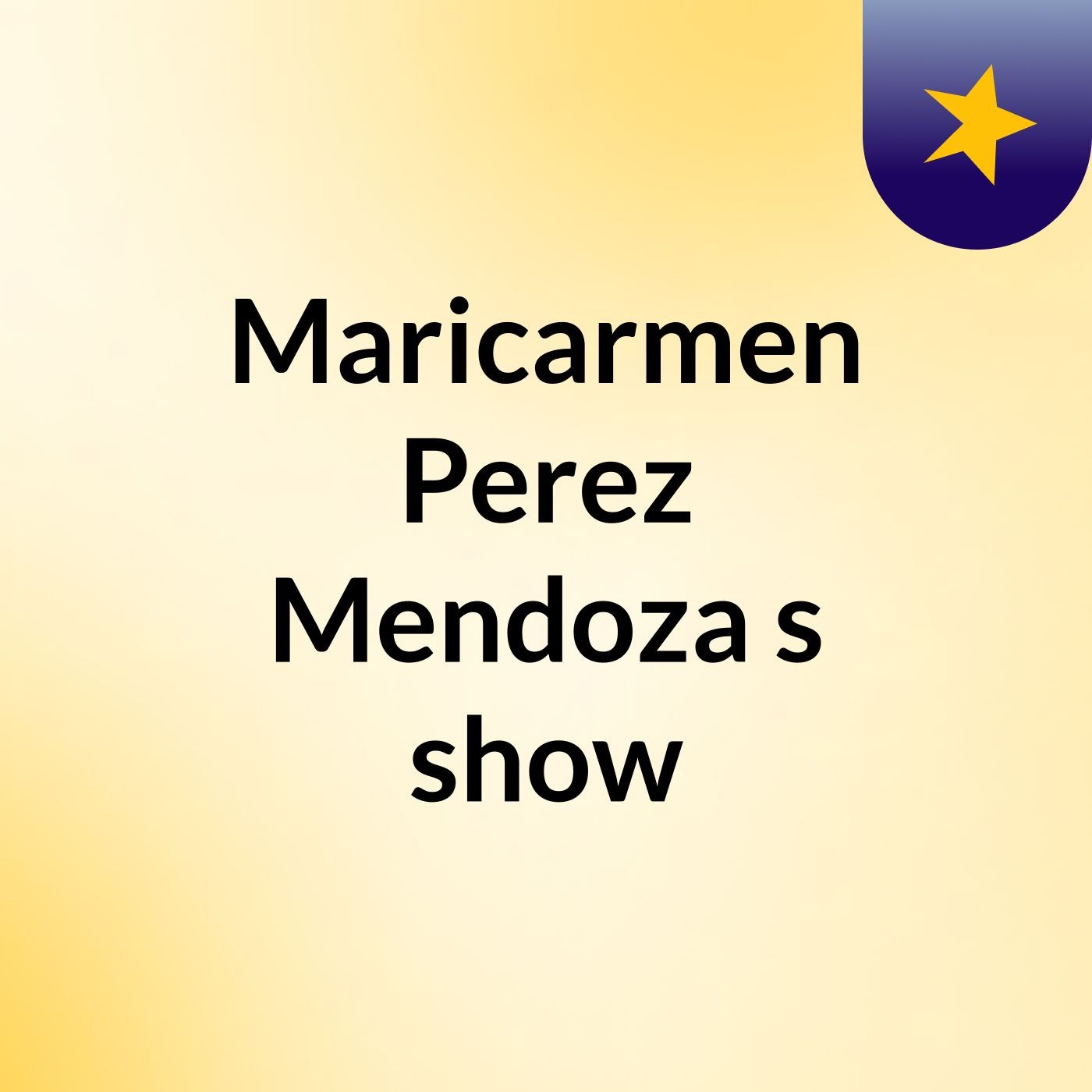 Maricarmen Perez Mendoza's show