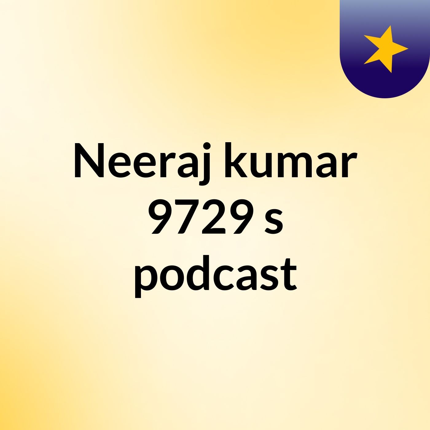 Neeraj kumar 9729's podcast