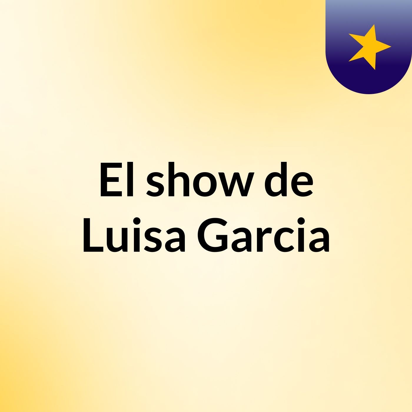 El show de Luisa Garcia
