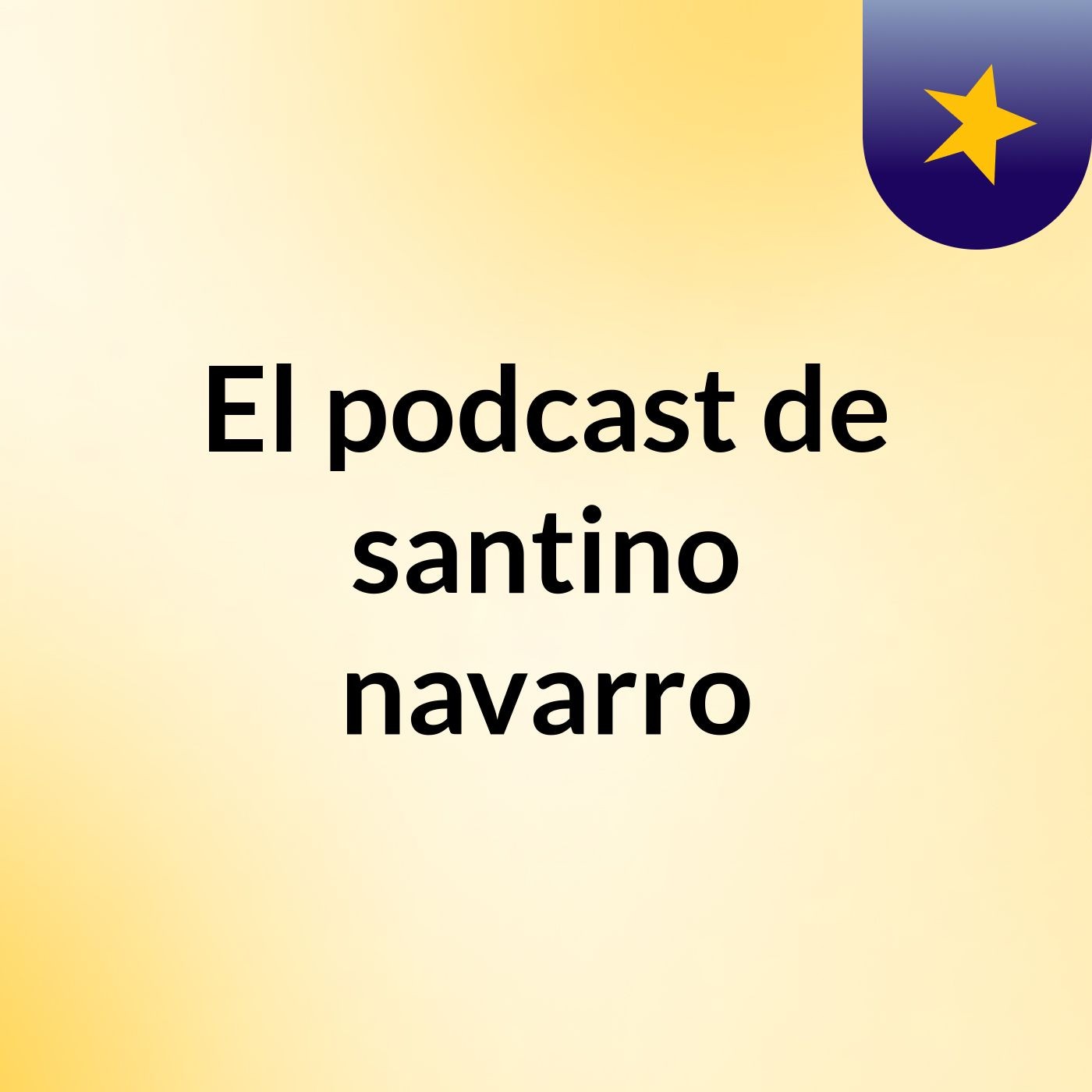 El podcast de santino navarro