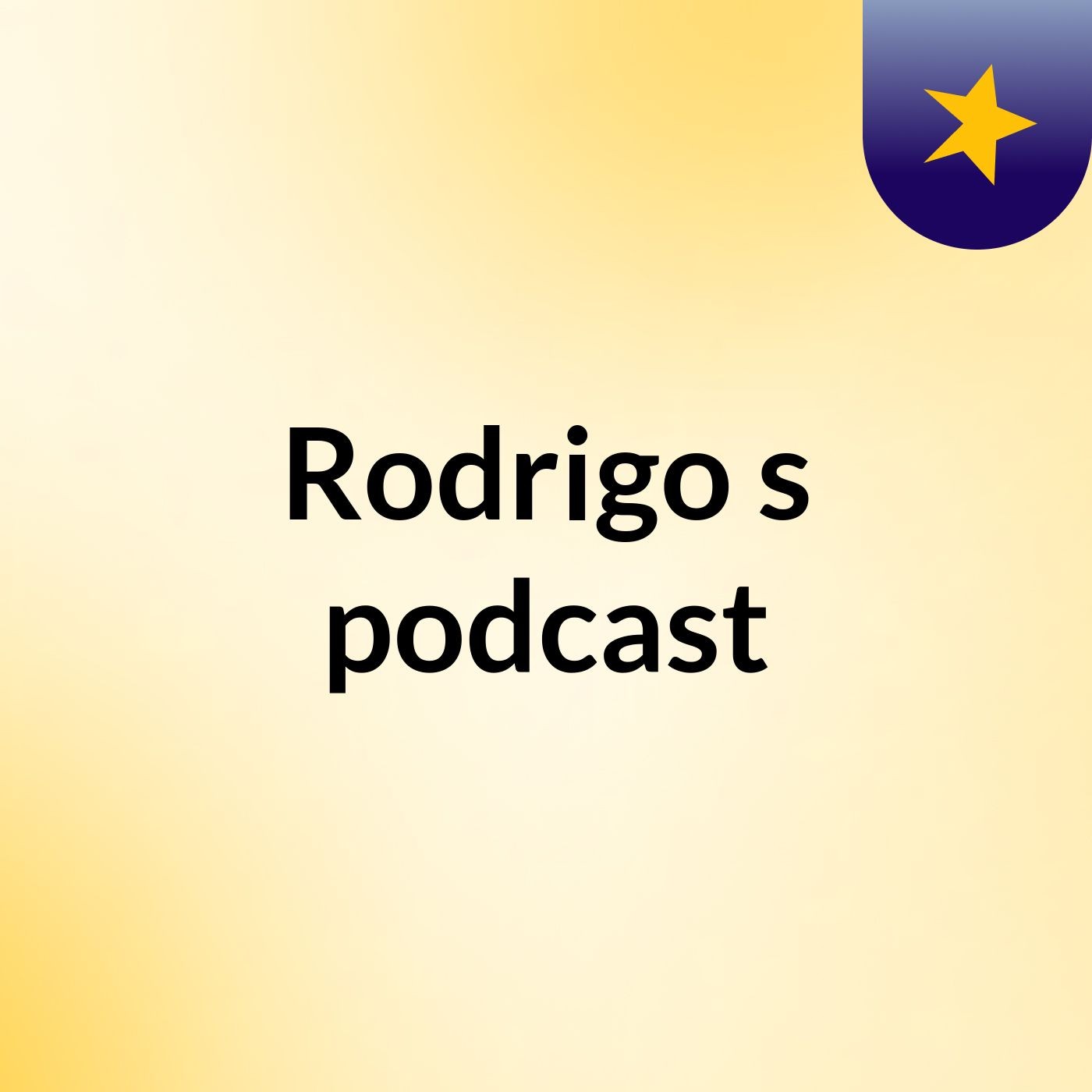 Rodrigo's podcast