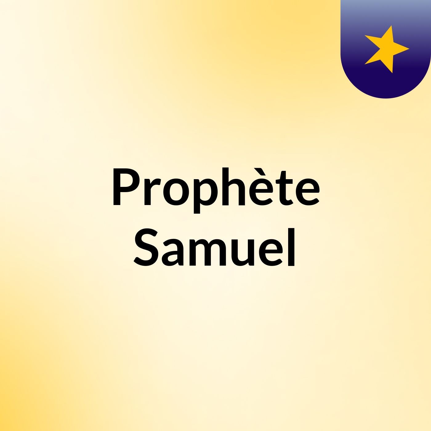 Prophète Samuel podcast artwork