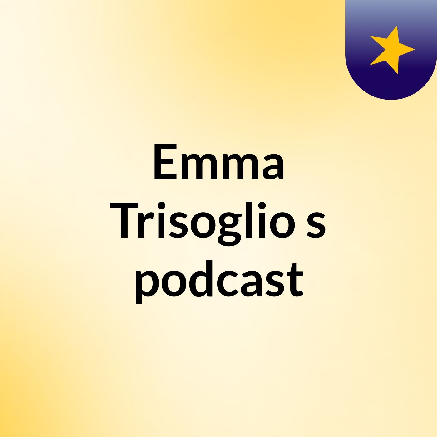 Emma Trisoglio's podcast