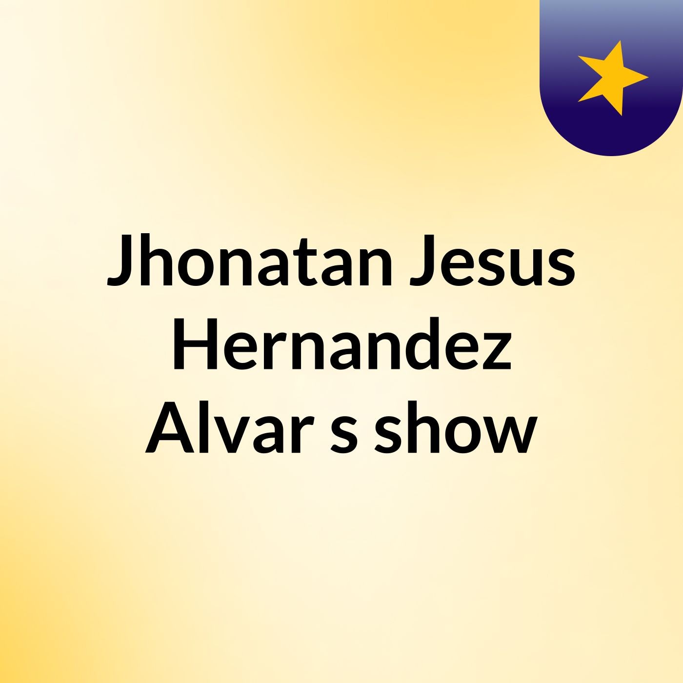Jhonatan Jesus Hernandez Alvar's show