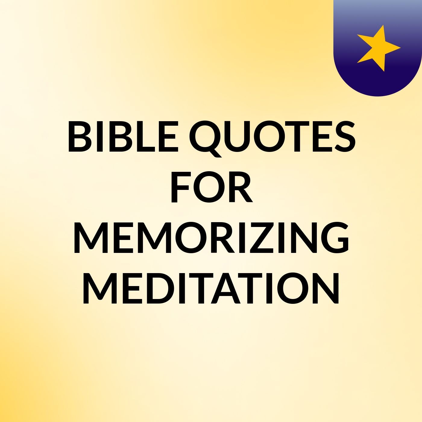 BIBLE QUOTES FOR MEMORIZING & MEDITATION