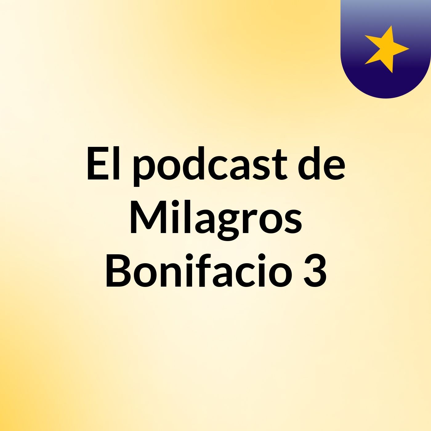 El podcast de Milagros Bonifacio :3 podcast artwork
